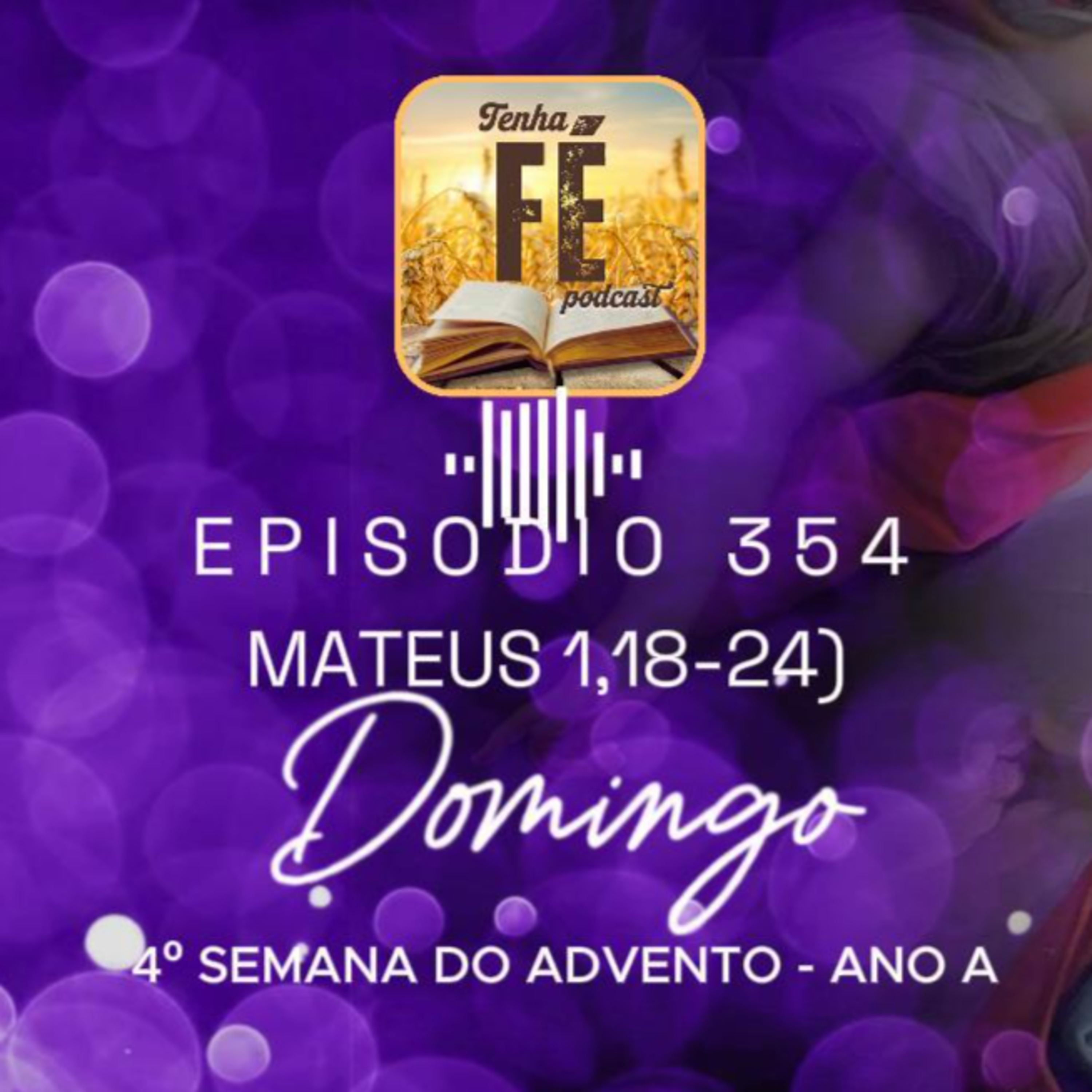 Evangelho do dia 21/12: Mt 1, 18-24 - 4º Dom. do Advento - ANO A