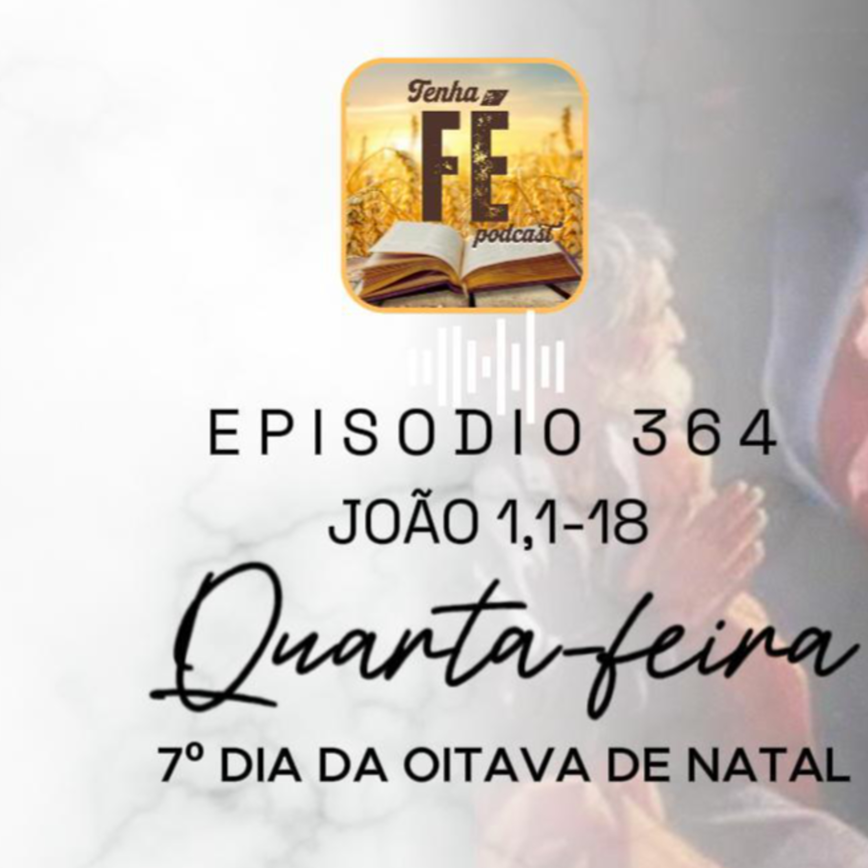 Evangelho do dia 31/12: Jo 1,1-18 - Qua. 7º Dia na Oitava de Natal
