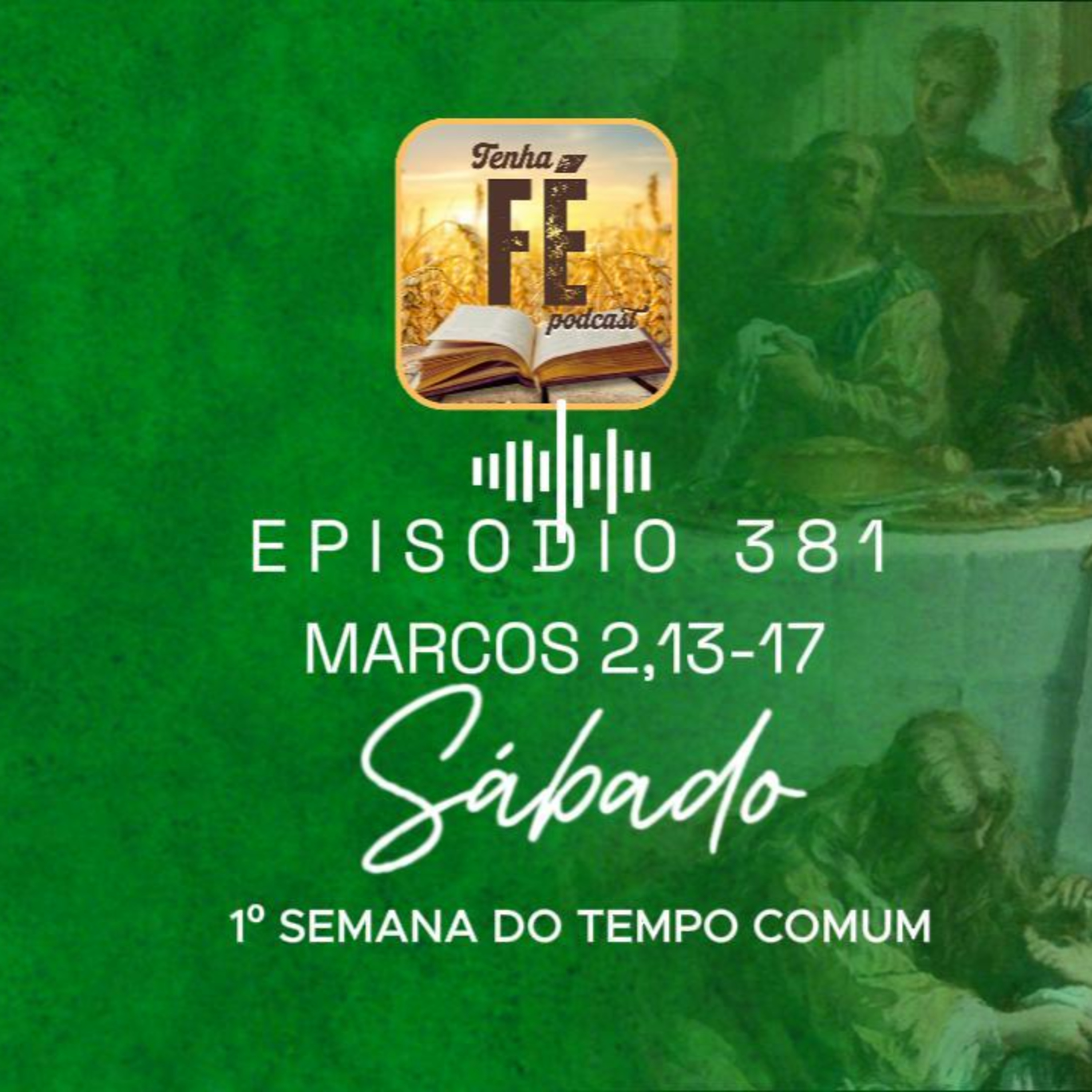 Evangelho do dia 17/01: Mc 2,13-17 - Sáb. da I Sem. do T. Comum