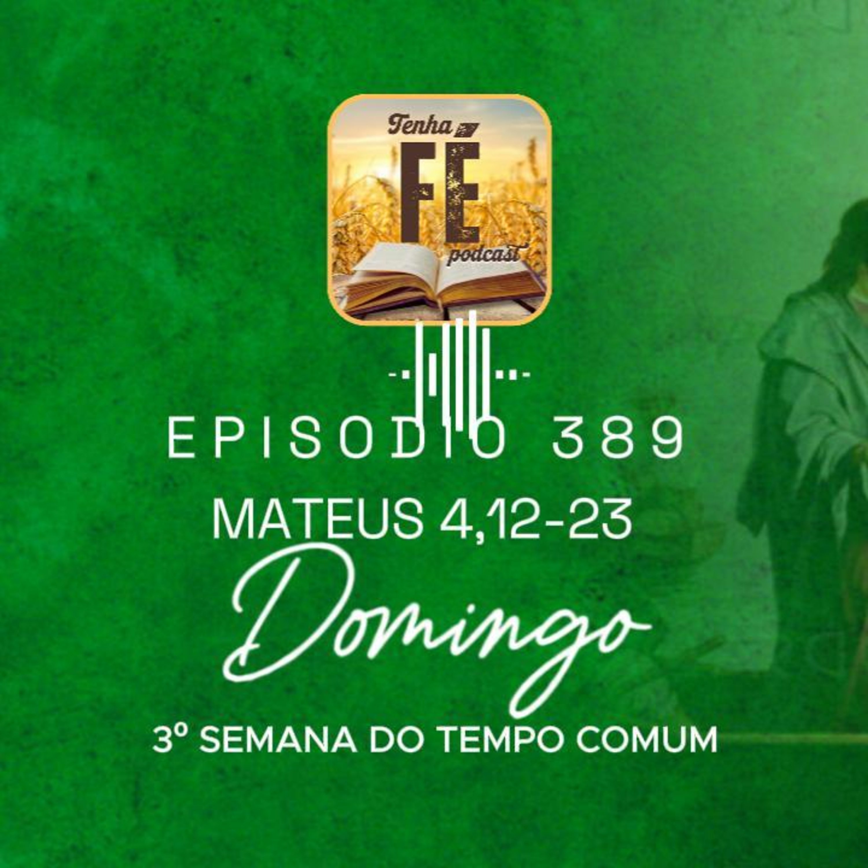 Evangelho do dia 25/01: Mt 4, 12-23 - III Dom. do T. Comum - Ano A