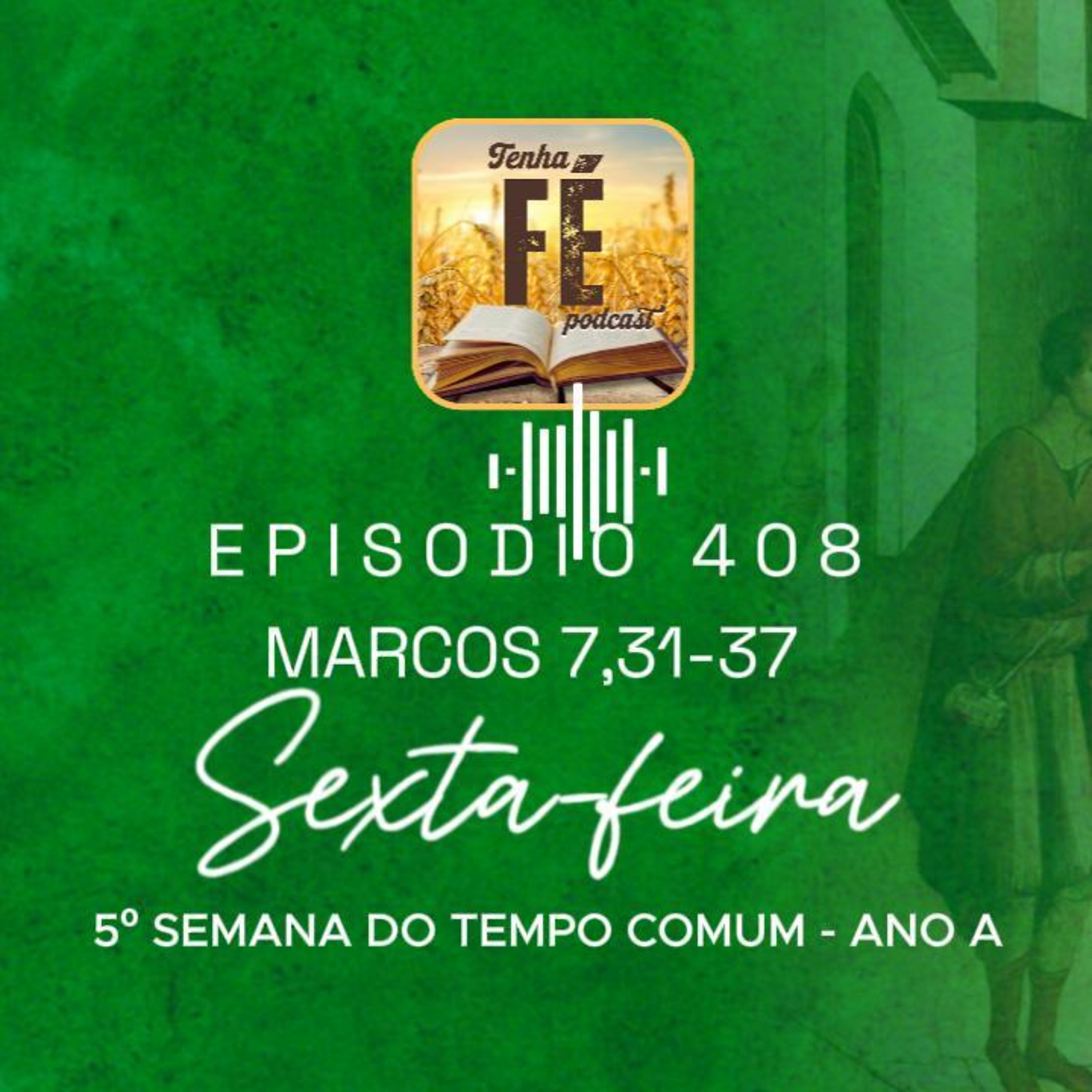 Evangelho do dia 13/02: Mc 7,31-37 - Sex. da 5ª Sem. do T. Comum