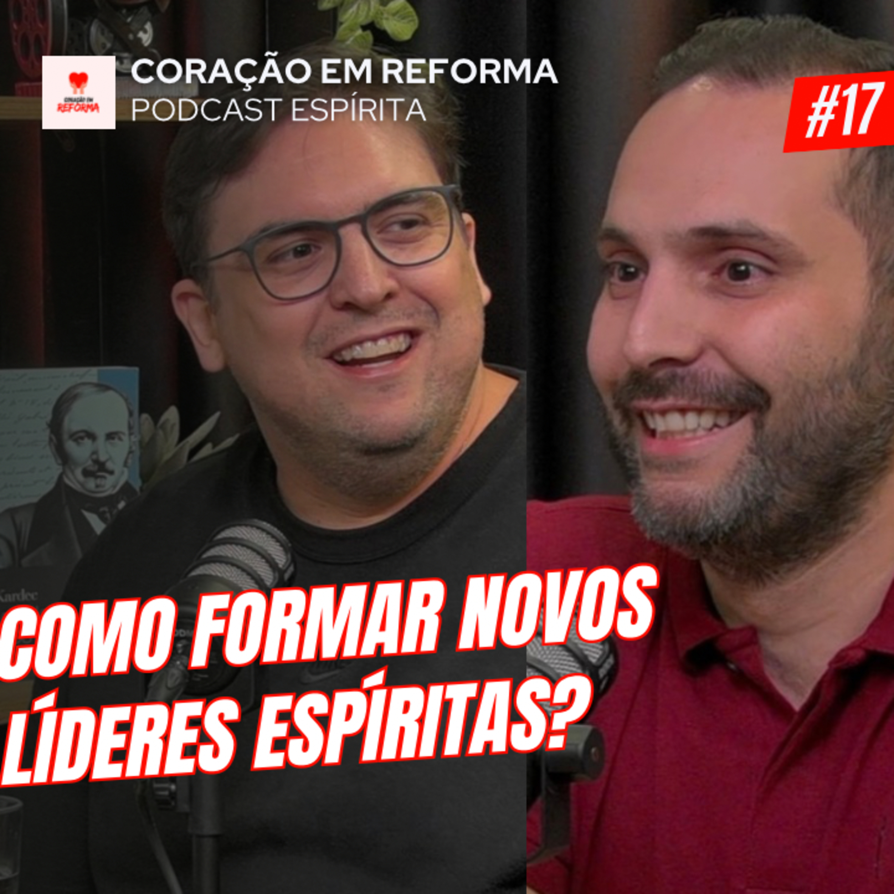 Coração em Reforma - Podcast Espírita