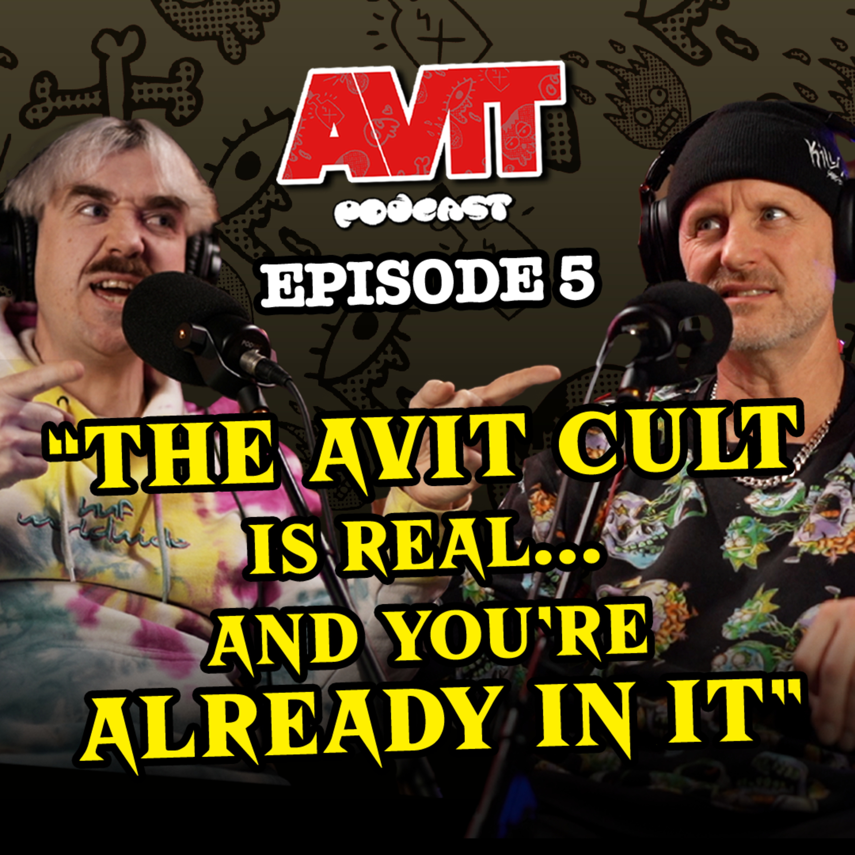 THE AVIT CULT IS REAL... AND YOU'RE ALREADY IN IT / EPISODE 5 episode artwork