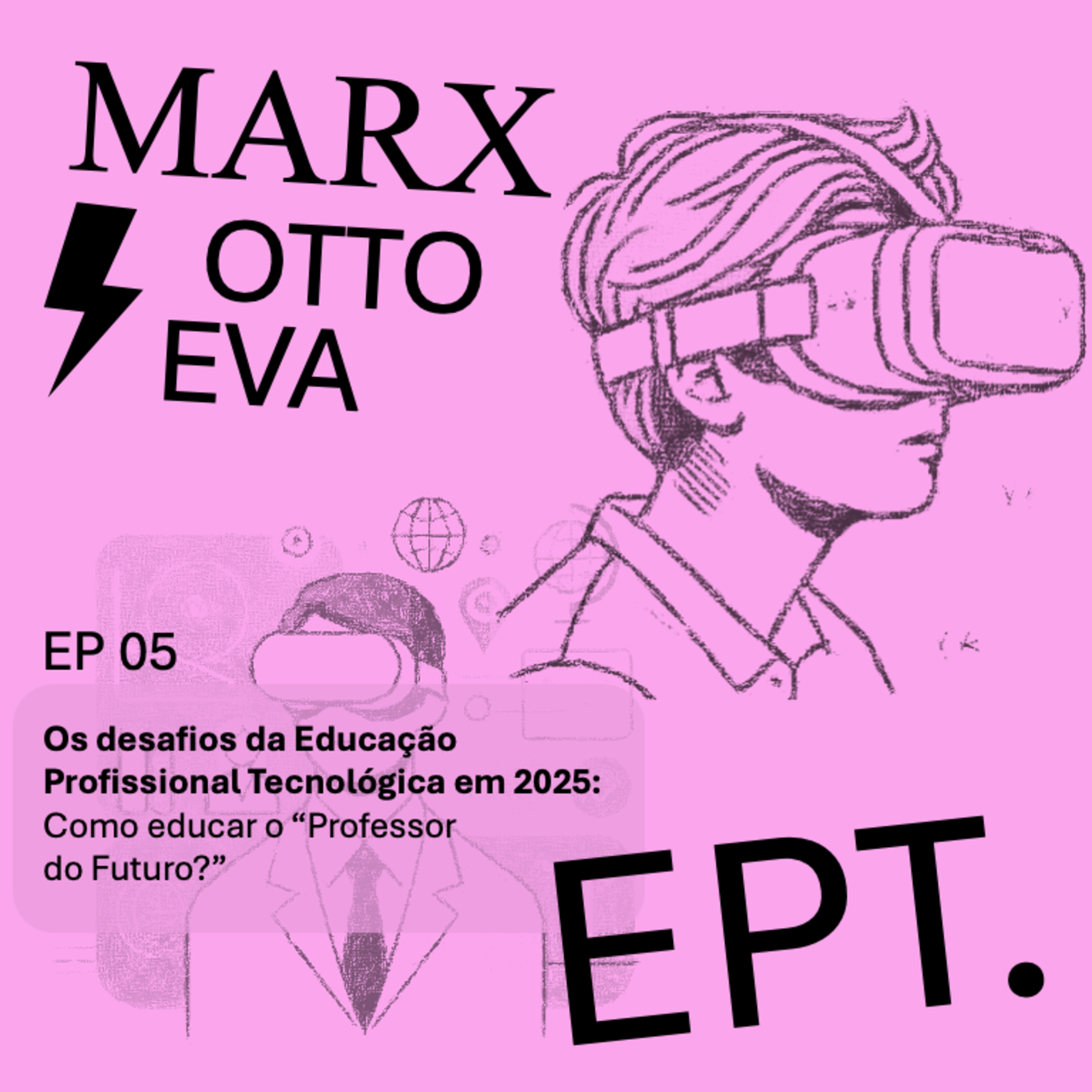 EPT em 2025: Como educar o "Professor do Futuro"? episode artwork