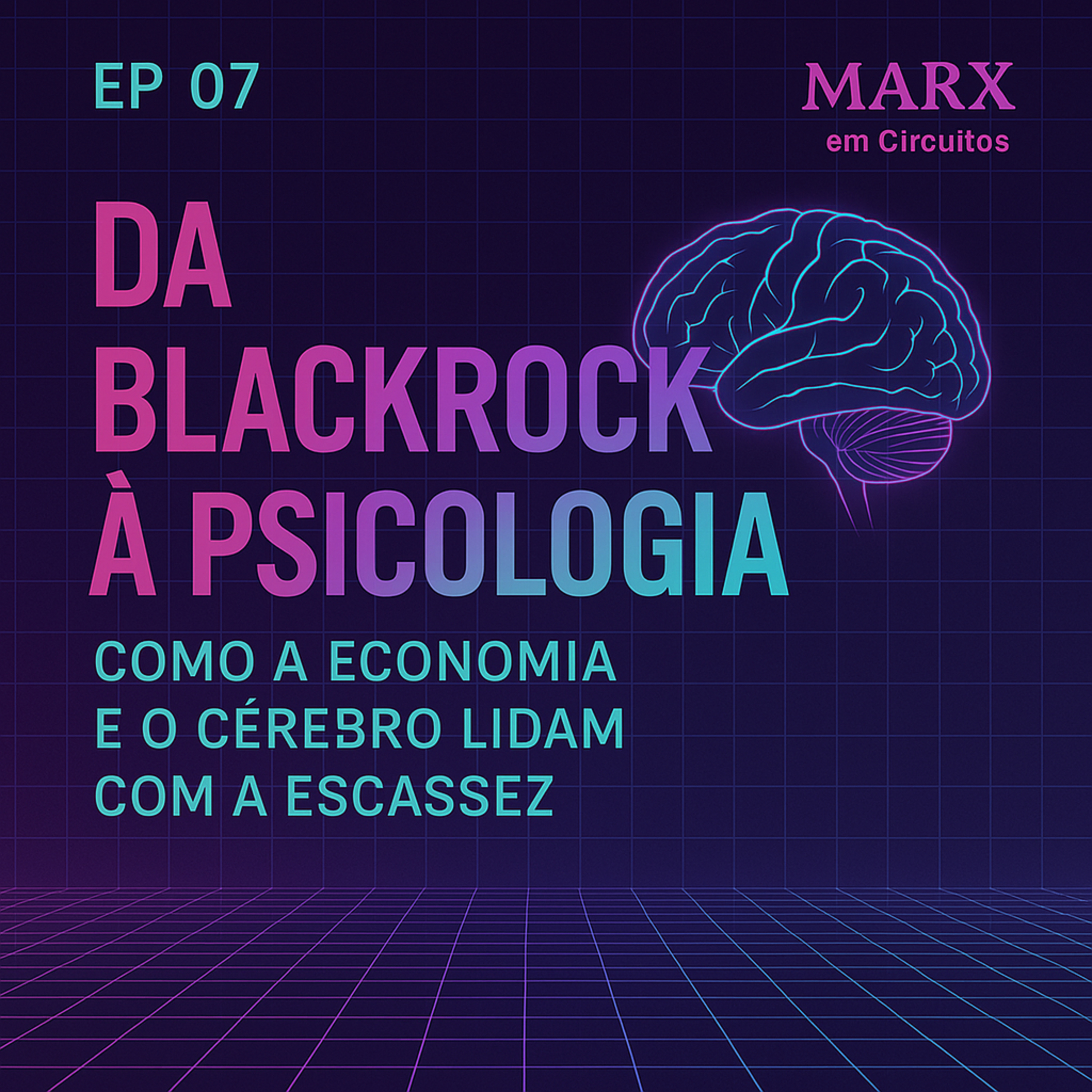 Da BlackRock à Psicologia: Como a Economia e o Cérebro Lidam com a Escassez