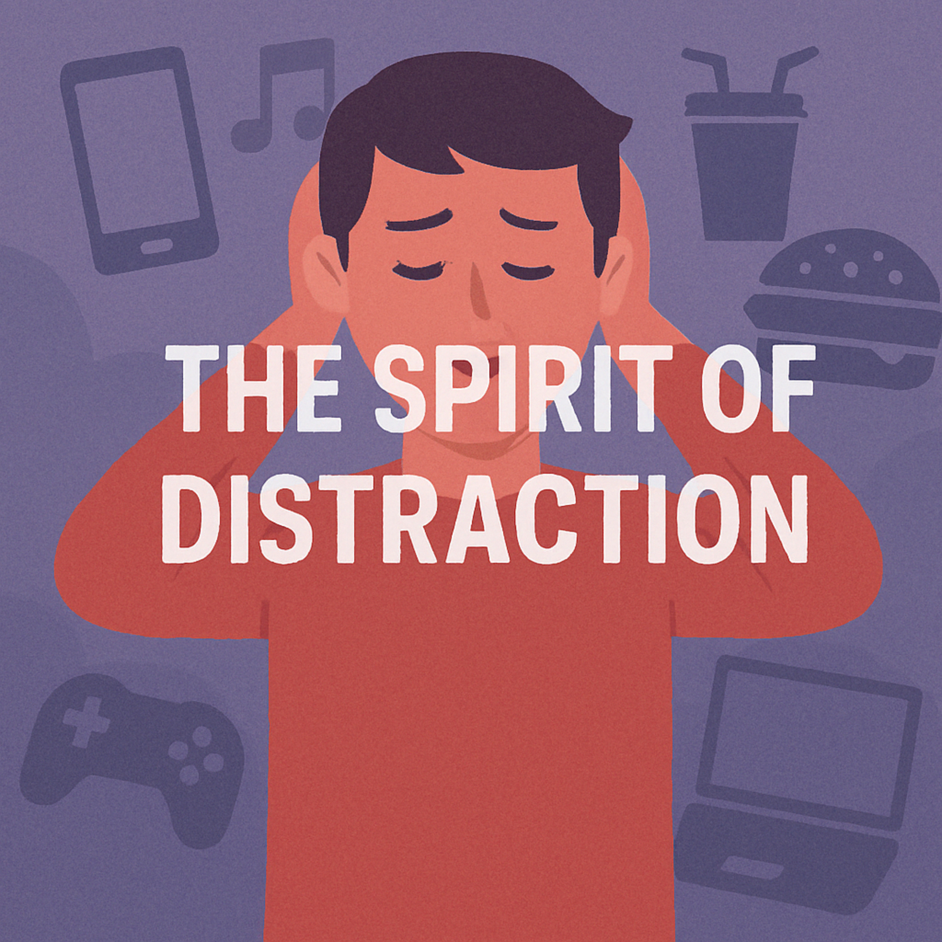 The Spirit of Distraction - Mar. 30, 2025 episode artwork