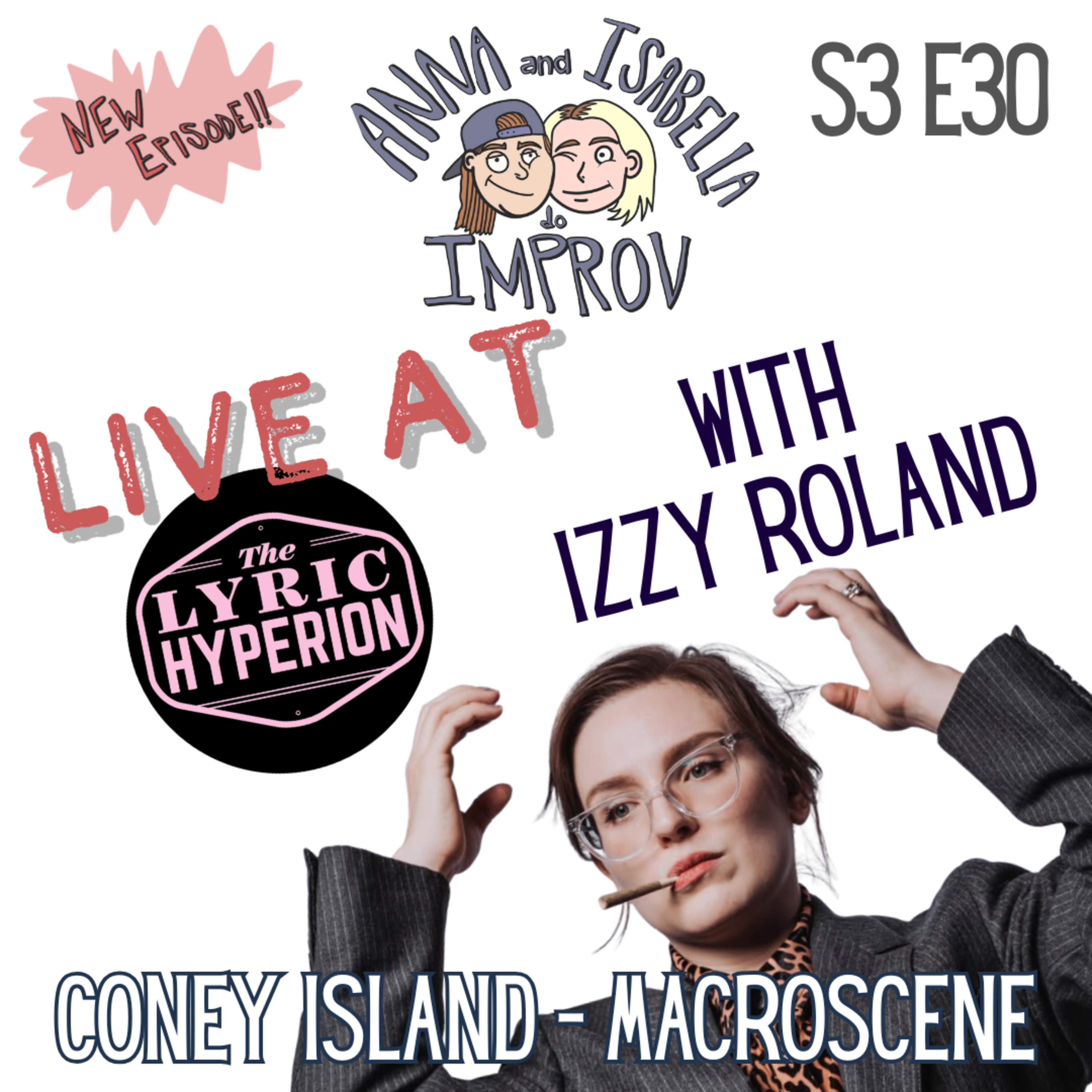 Live at The Lyric Hyperion – Part 2 w/ Izzy Roland (Coney Island – Macroscene)