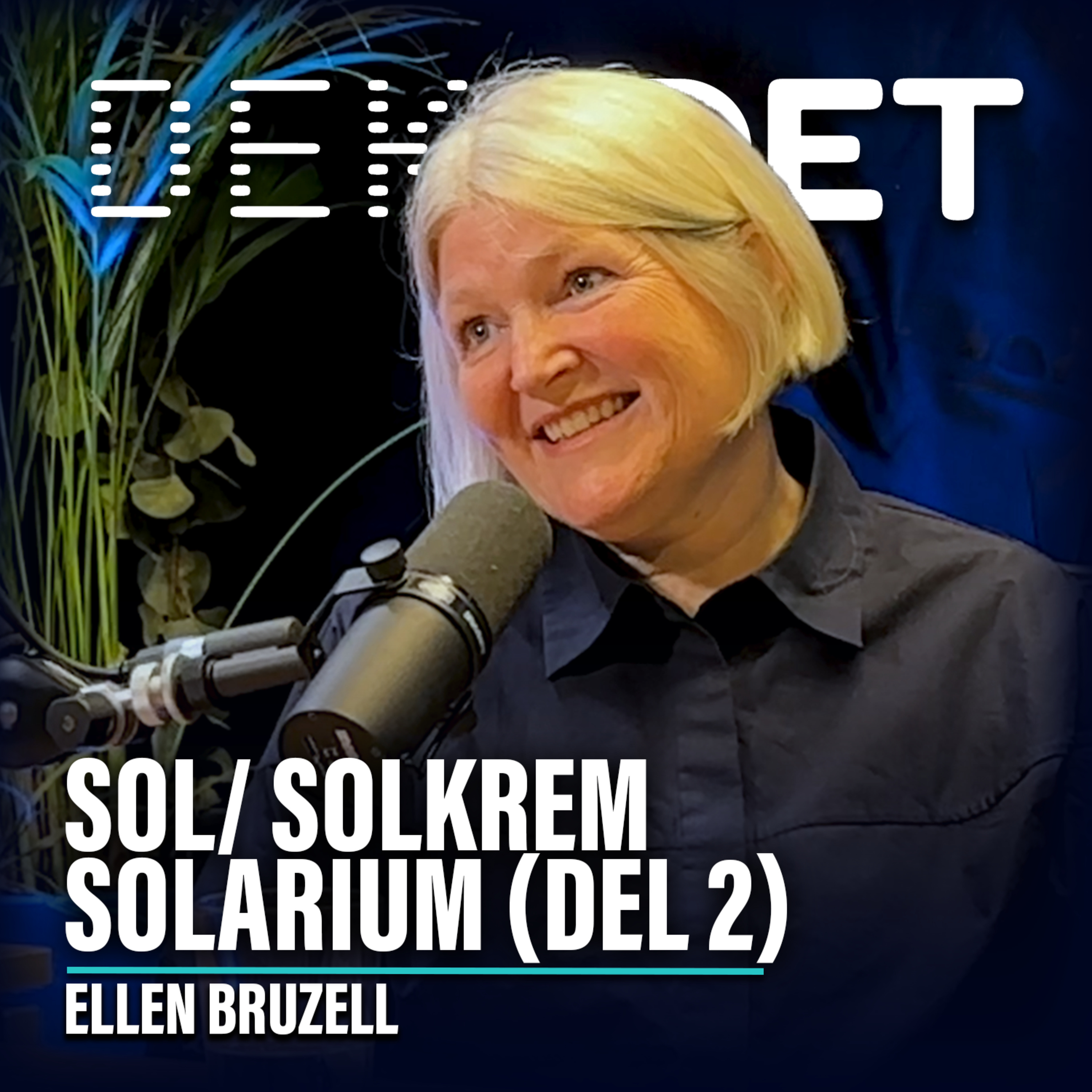 #151 - (Del 2) Ellen Bruzell | Sol, solkrem, d-vitamin, rødlys, solarium #151 - (Del 2) Ellen Bruzell | Sol, solkrem, d-vitamin, rødlys, solarium