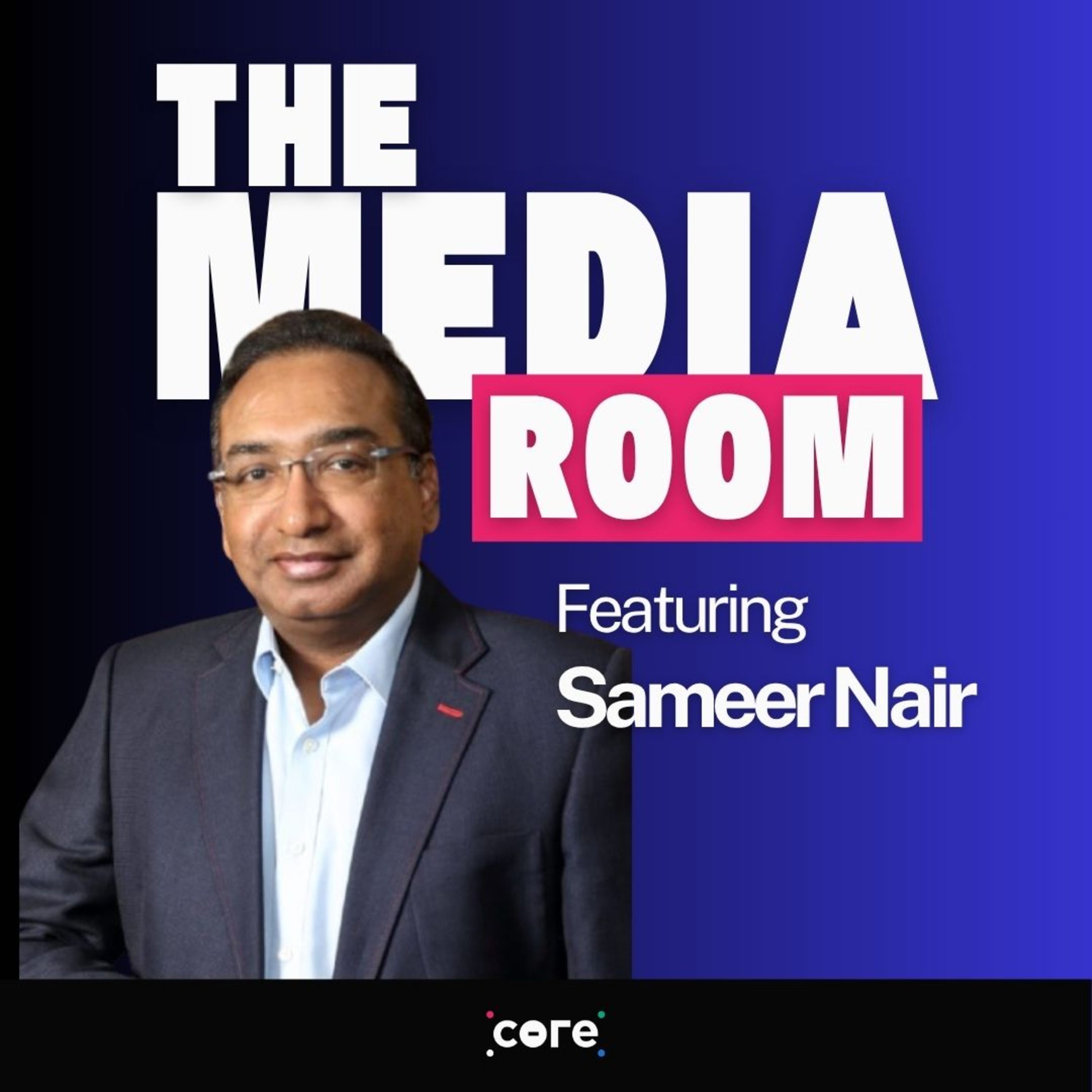 From KBC to Gandhi: Sameer Nair on Three Decades of Reinventing Indian Entertainment episode artwork