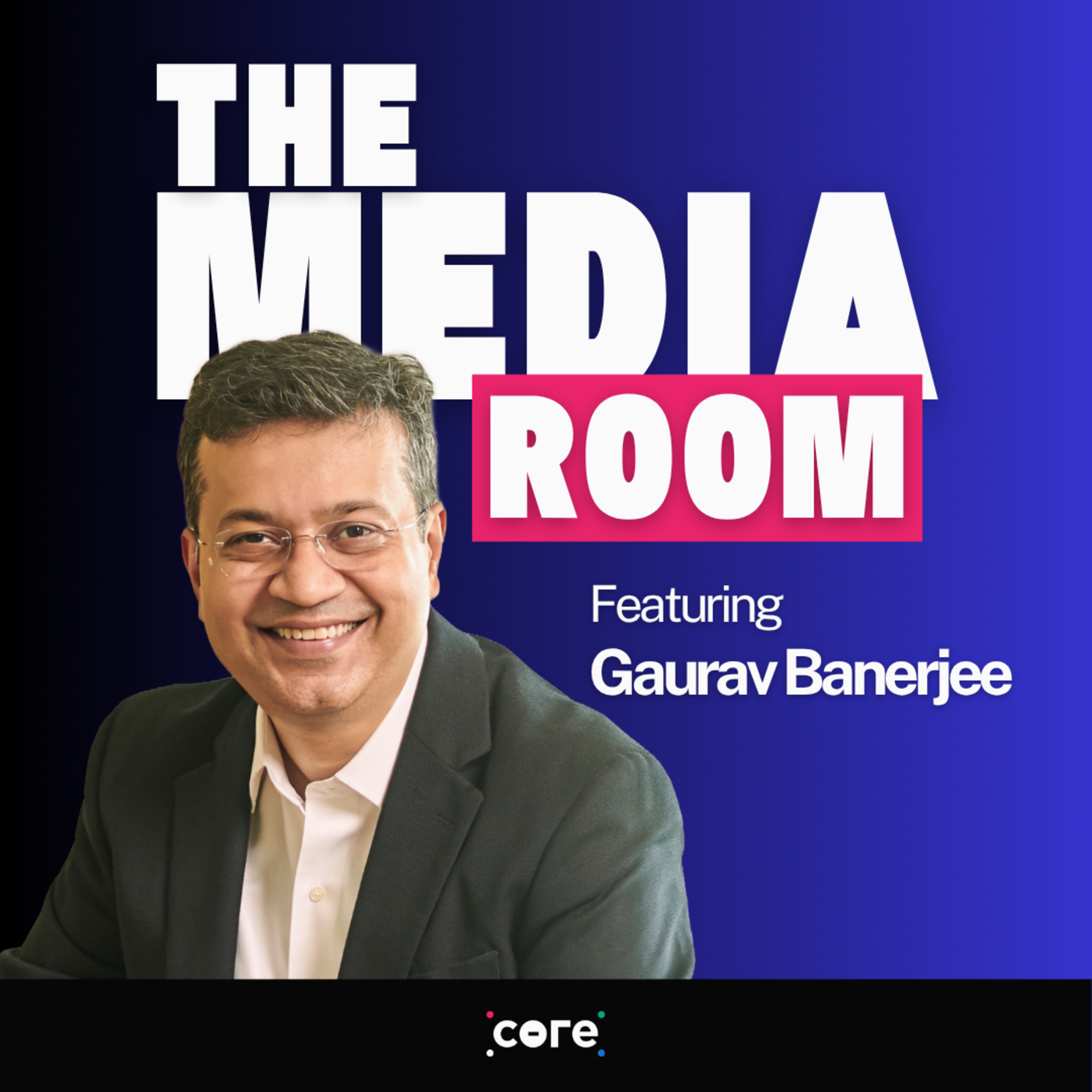 Gaurav Banerjee On How Sony Is Reinventing TV, SonyLIV And KBC For India | The Media Room | The Core