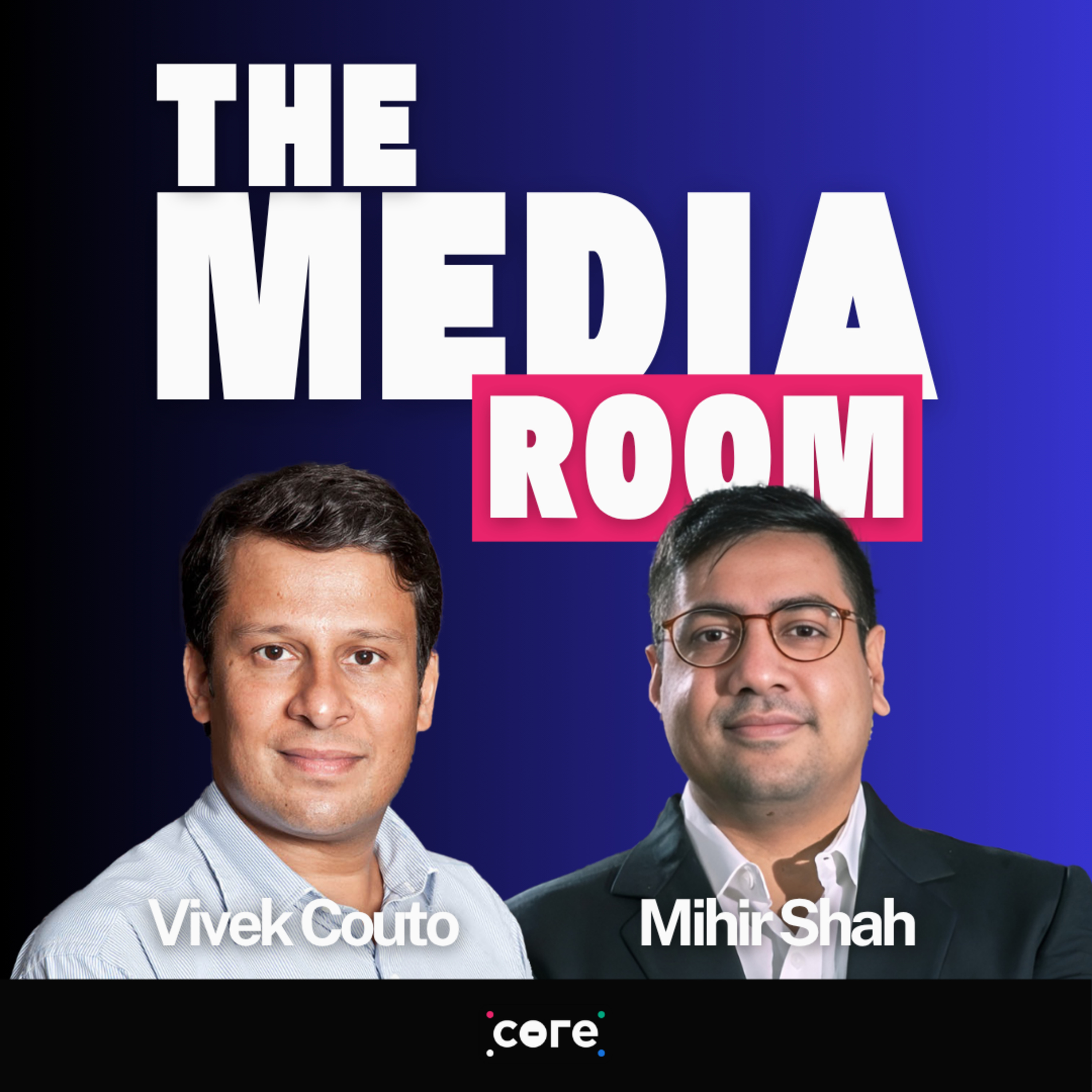 Vivek Couto And Mihir Shah On India’s $3.1 Billion Retail Media Boom, CTV & AI | The Media Room | The Core