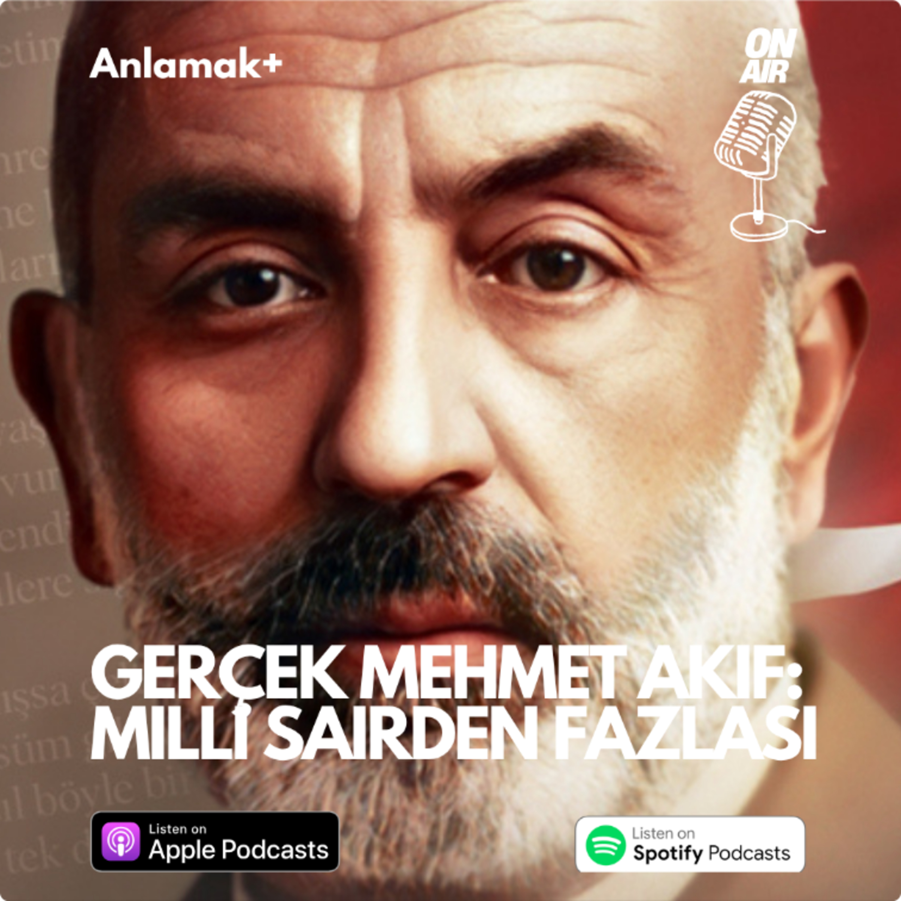 Gerçek Mehmet Akif; Milli Şair'den fazlası