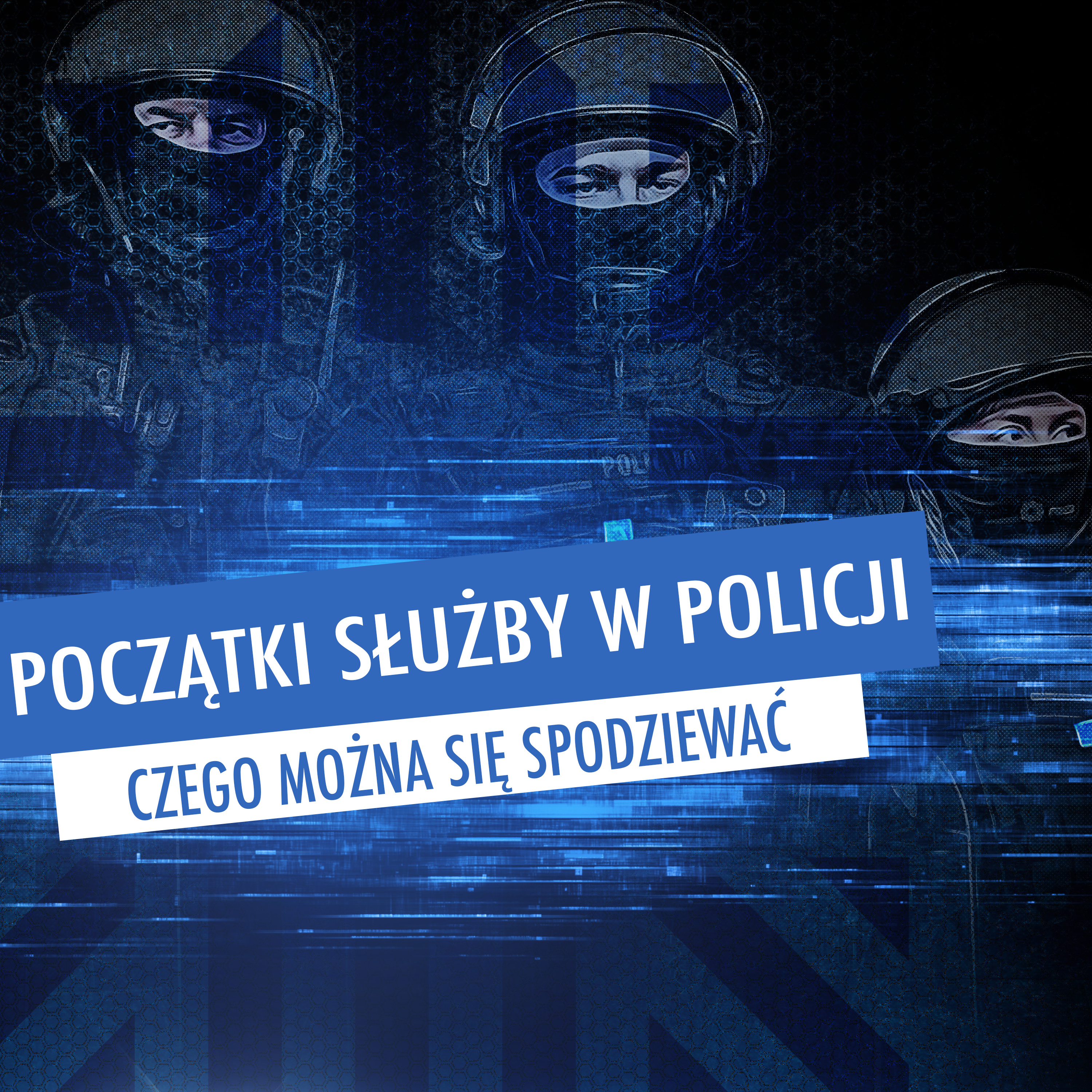 Początki służby w Policji. Czego możesz się spodziewać.  episode artwork