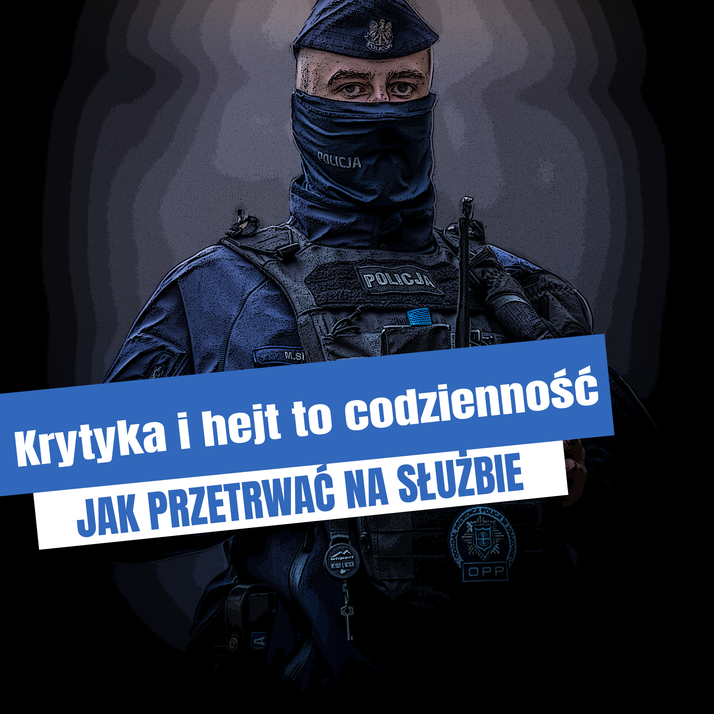 Krytyka i hejt to codzienność na służbie. Jak sobie z tym radzić? episode artwork