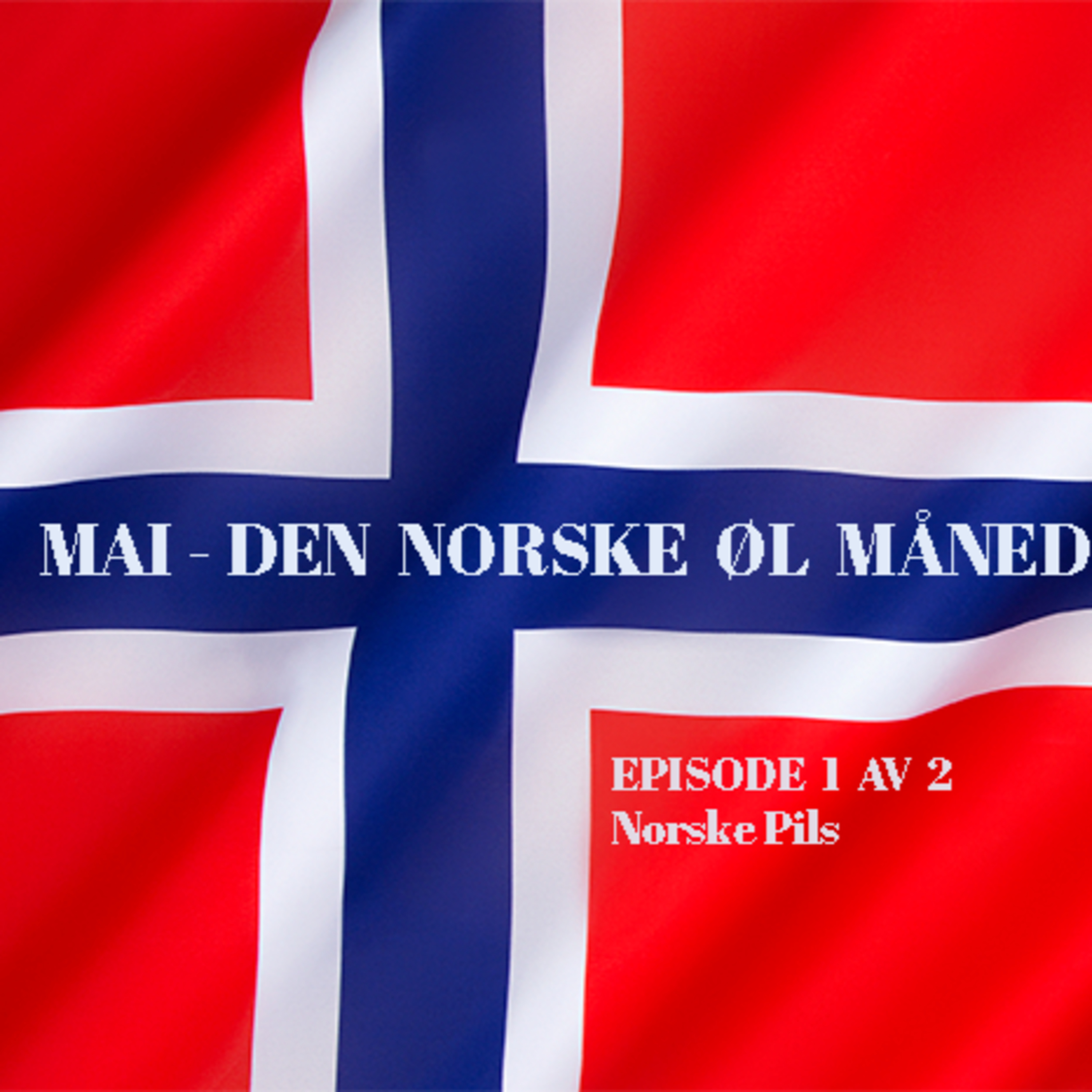 #28 - Mai - Den Norske øl måneden - Norske pils episode artwork
