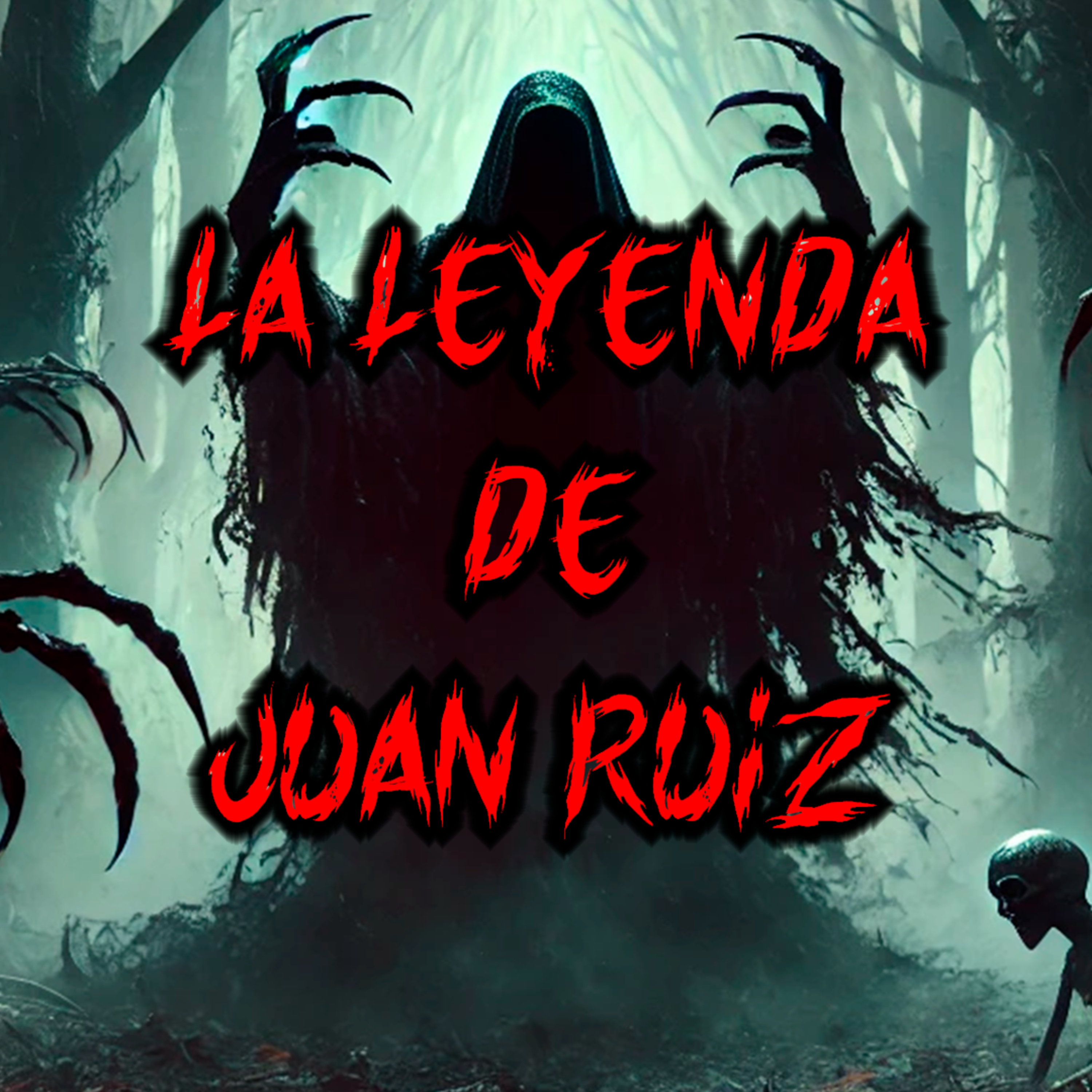 Historias de terror #12 | La leyenda de Juan Ruiz