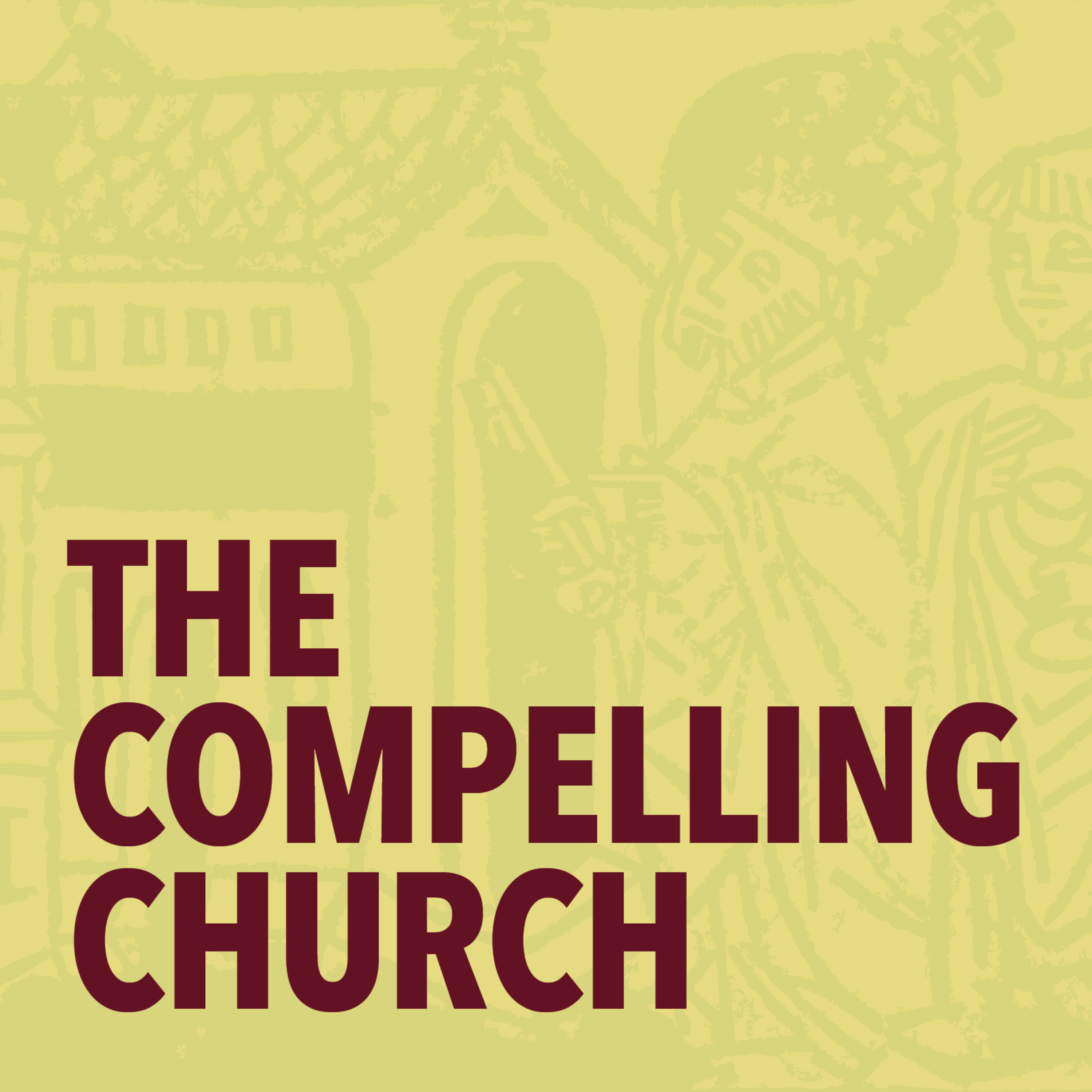 The Compelling Church: Mission – Mark Sayers