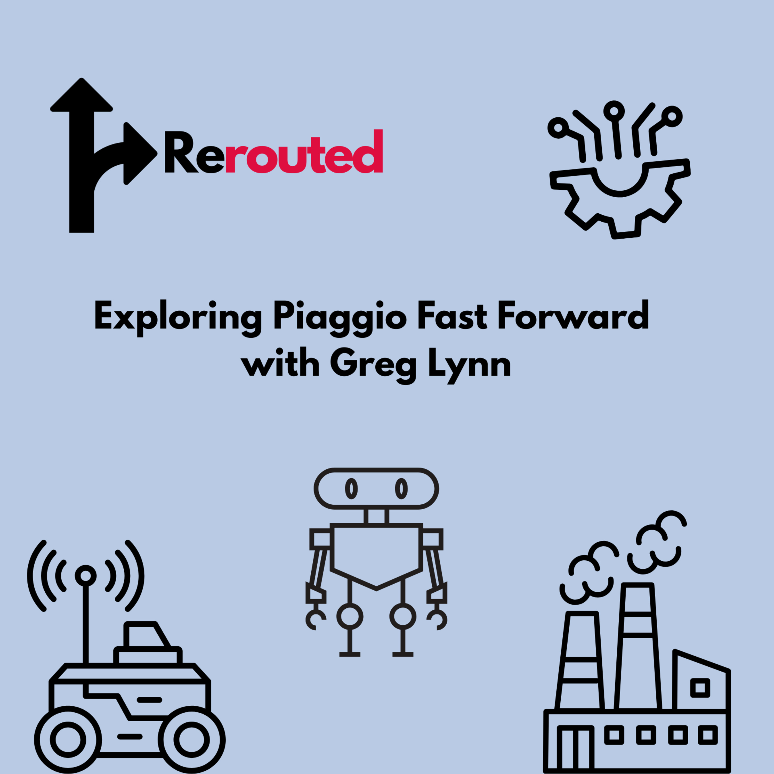 Cutting Edge Following Robots: Piaggio Fast Forward with Greg Lynn | #24 | Automate 2026