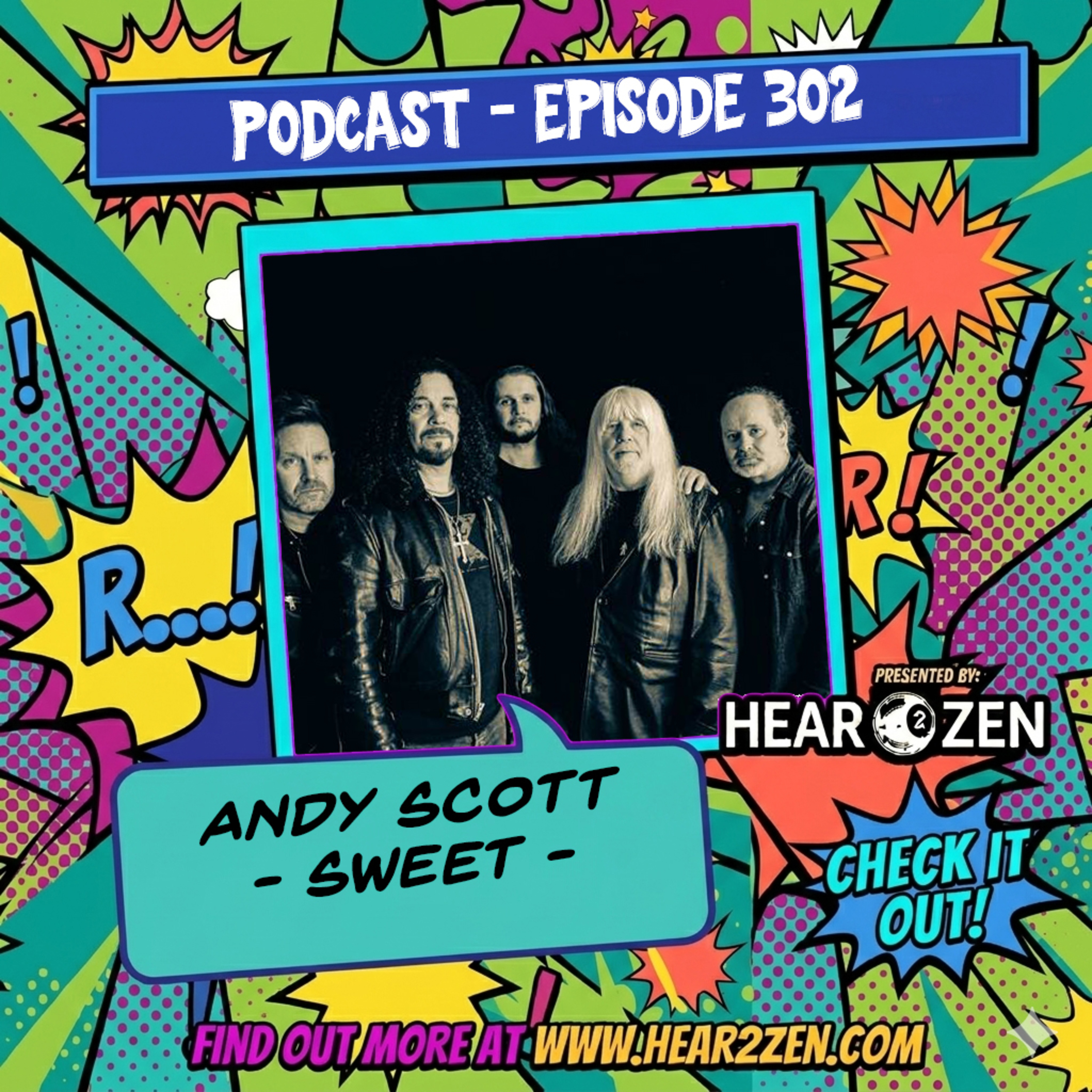 Hear 2 Zen Podcast Episode 302: Andy Scott From Sweet episode artwork