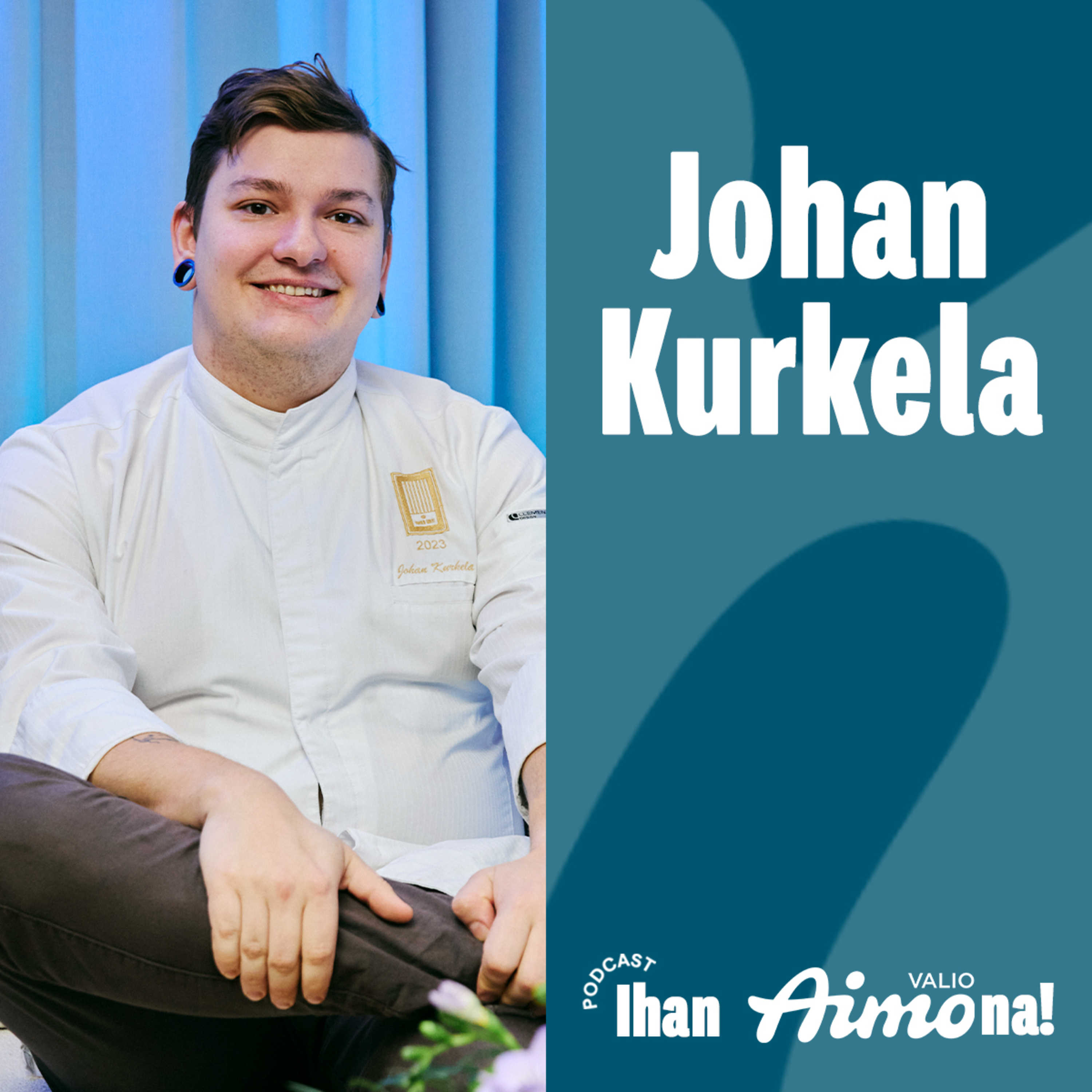 #3 Johan Kurkela - Polku huippukokiksi