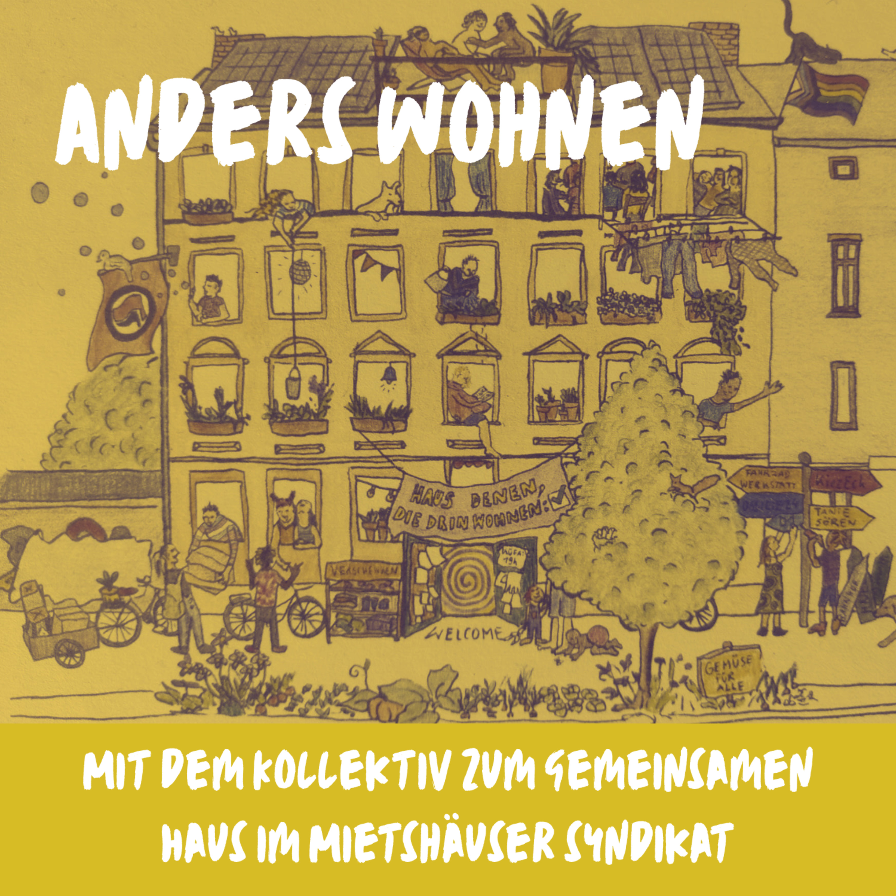 Anders wohnen (2/2): Mit dem Kollektiv zum gemeinsamen Haus im Mietshäusersyndikat episode artwork
