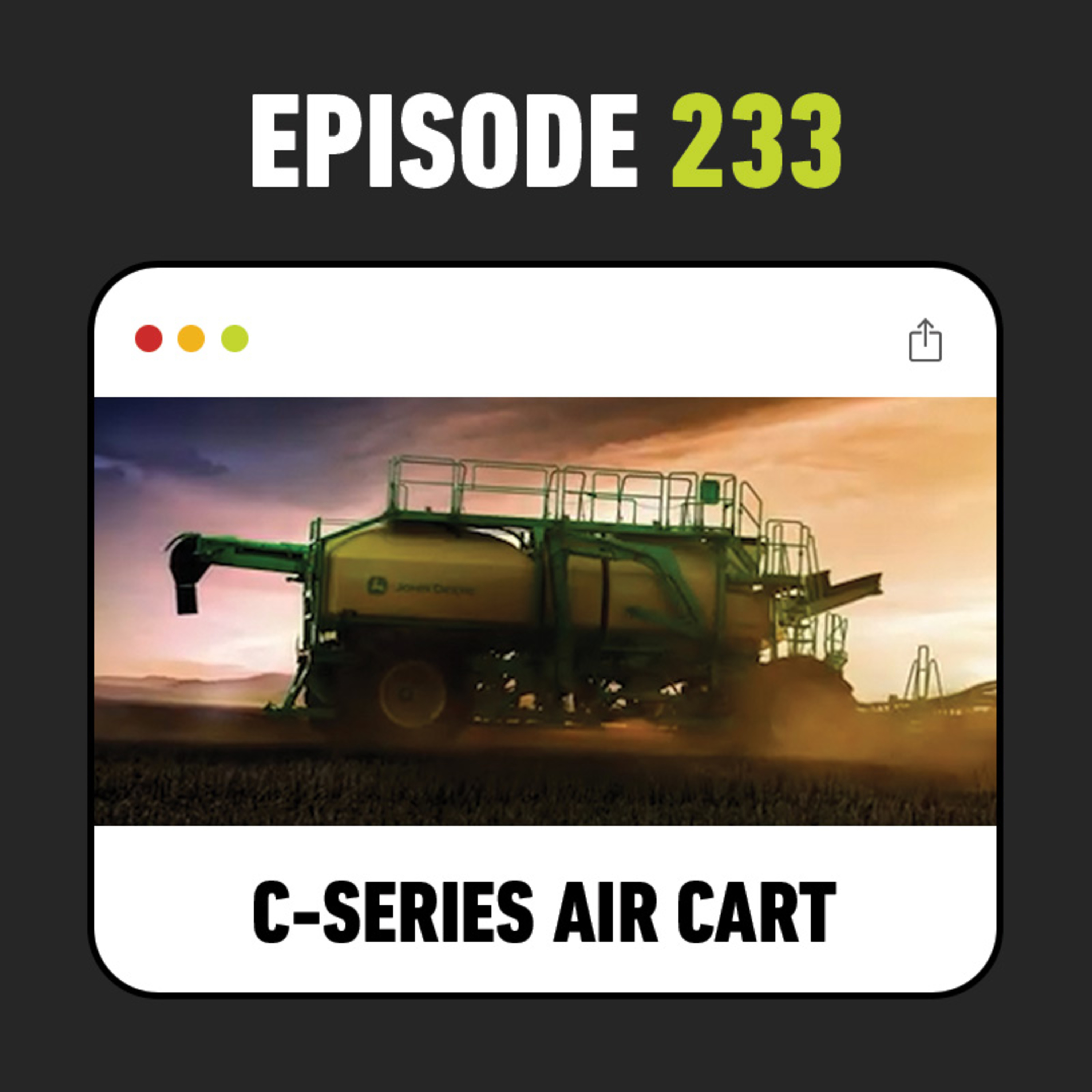Ep. 233 -The New John Deere C1100T Air Cart 
