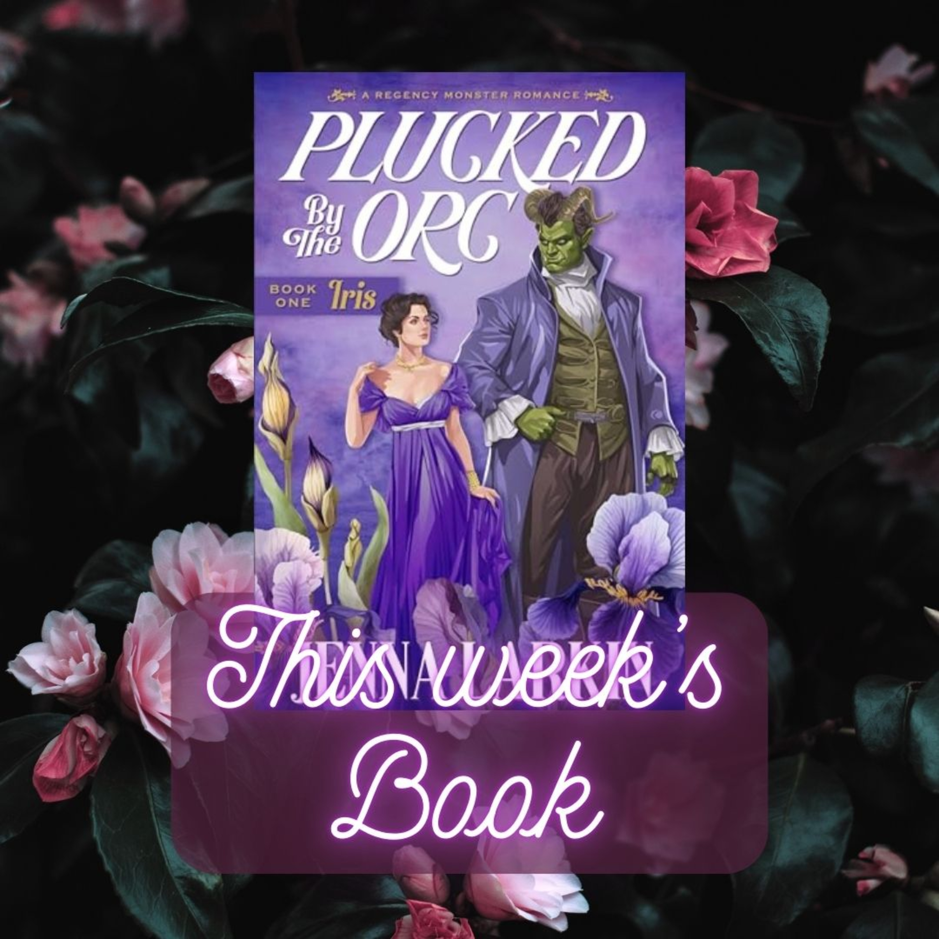 The Smutty Book Club Discusses: Plucked By The Orc- Jenna Larkin episode artwork