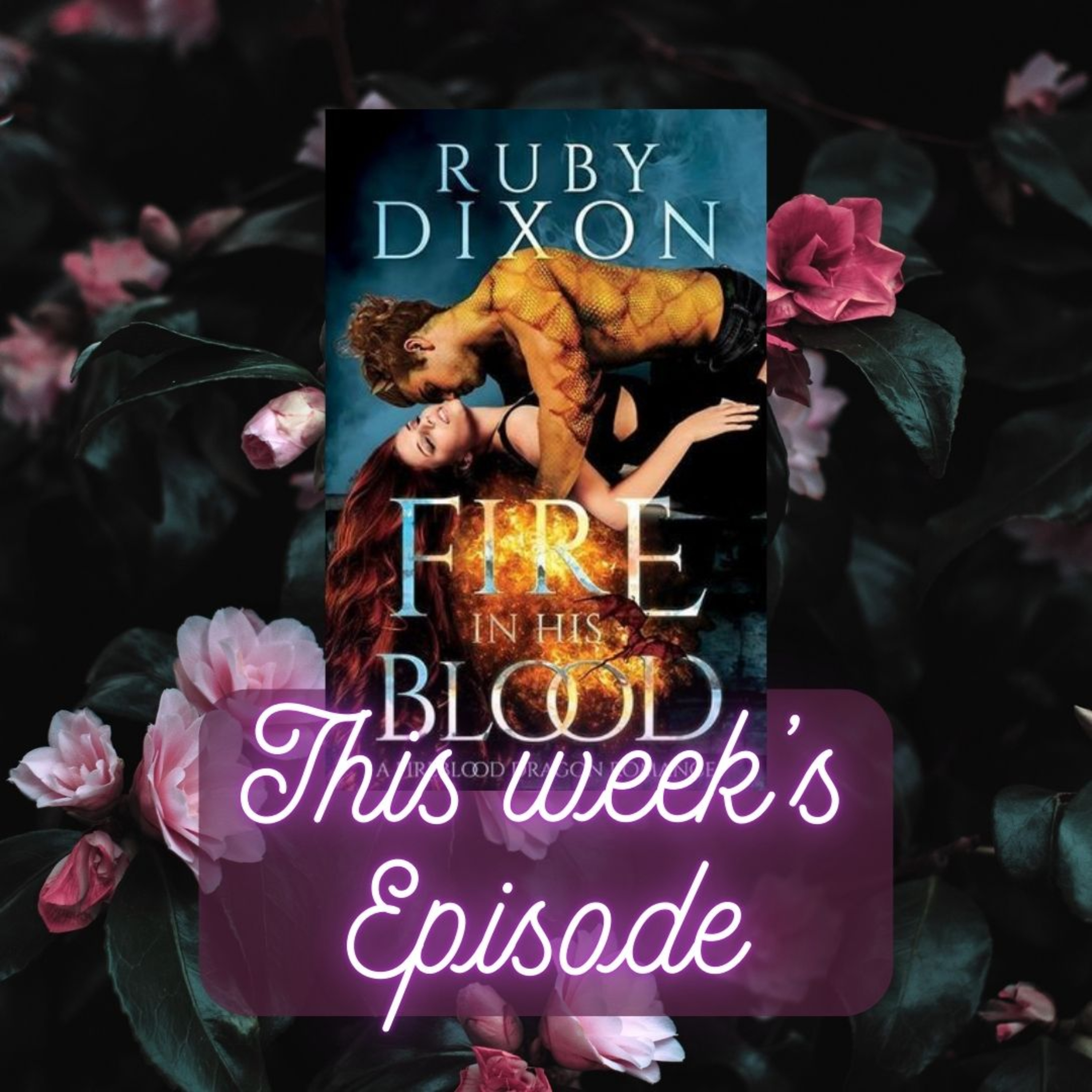 The Smutty Book Club Discusses: Fire In His Blood- Ruby Dixon episode artwork