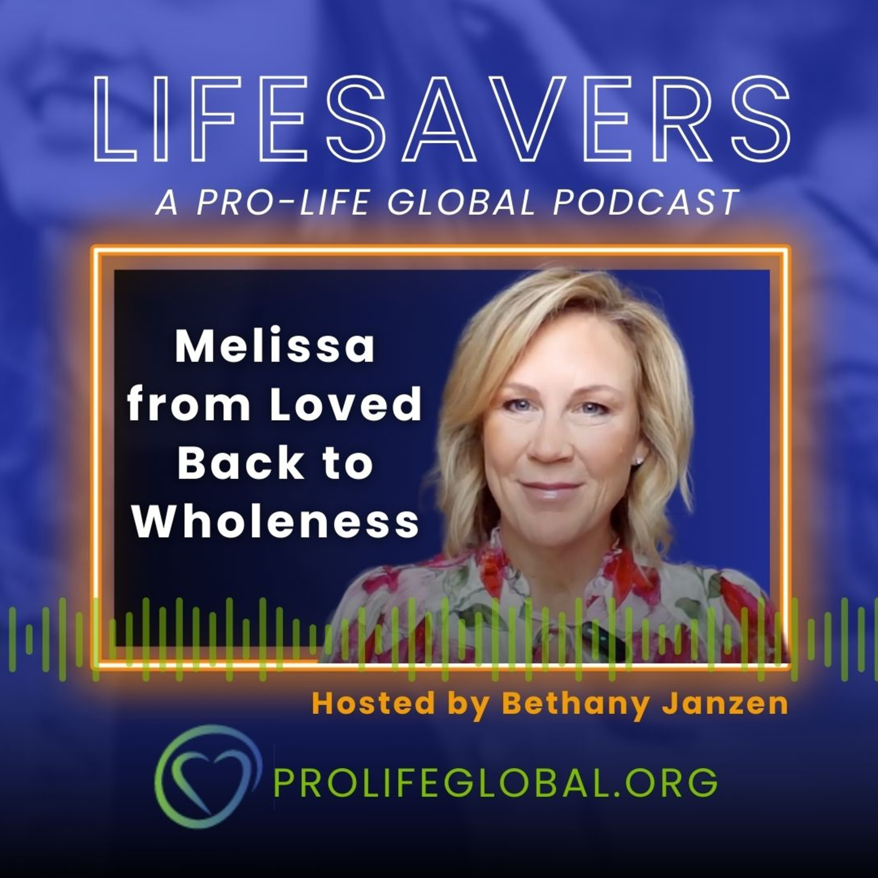 Episode 4: Melissa Bentley from Loved Back to Wholeness | Healing After Abortion