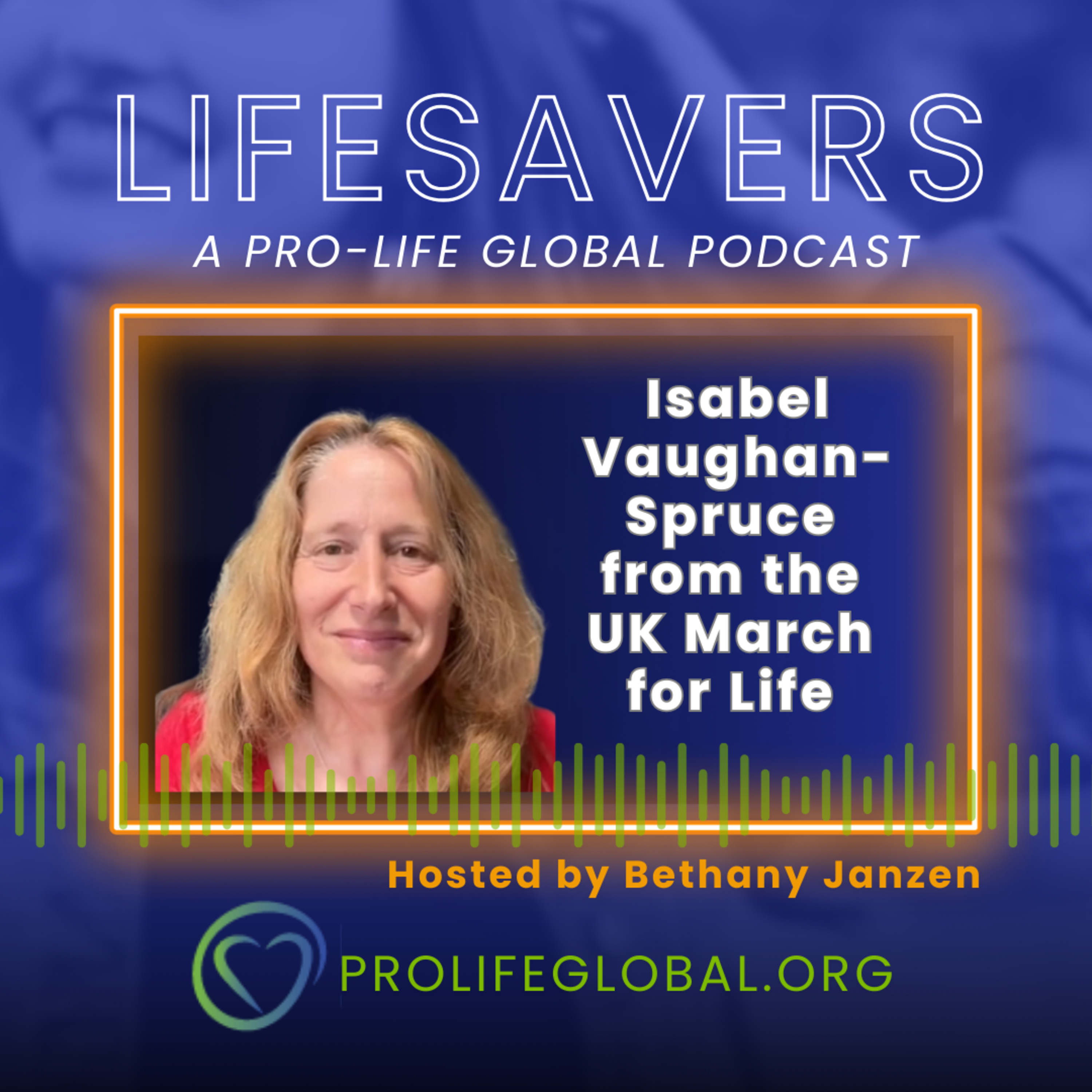 Episode 16: Isabel Vaughan-Spruce from the UK March for Life and 40 Days for Life in Birmingham