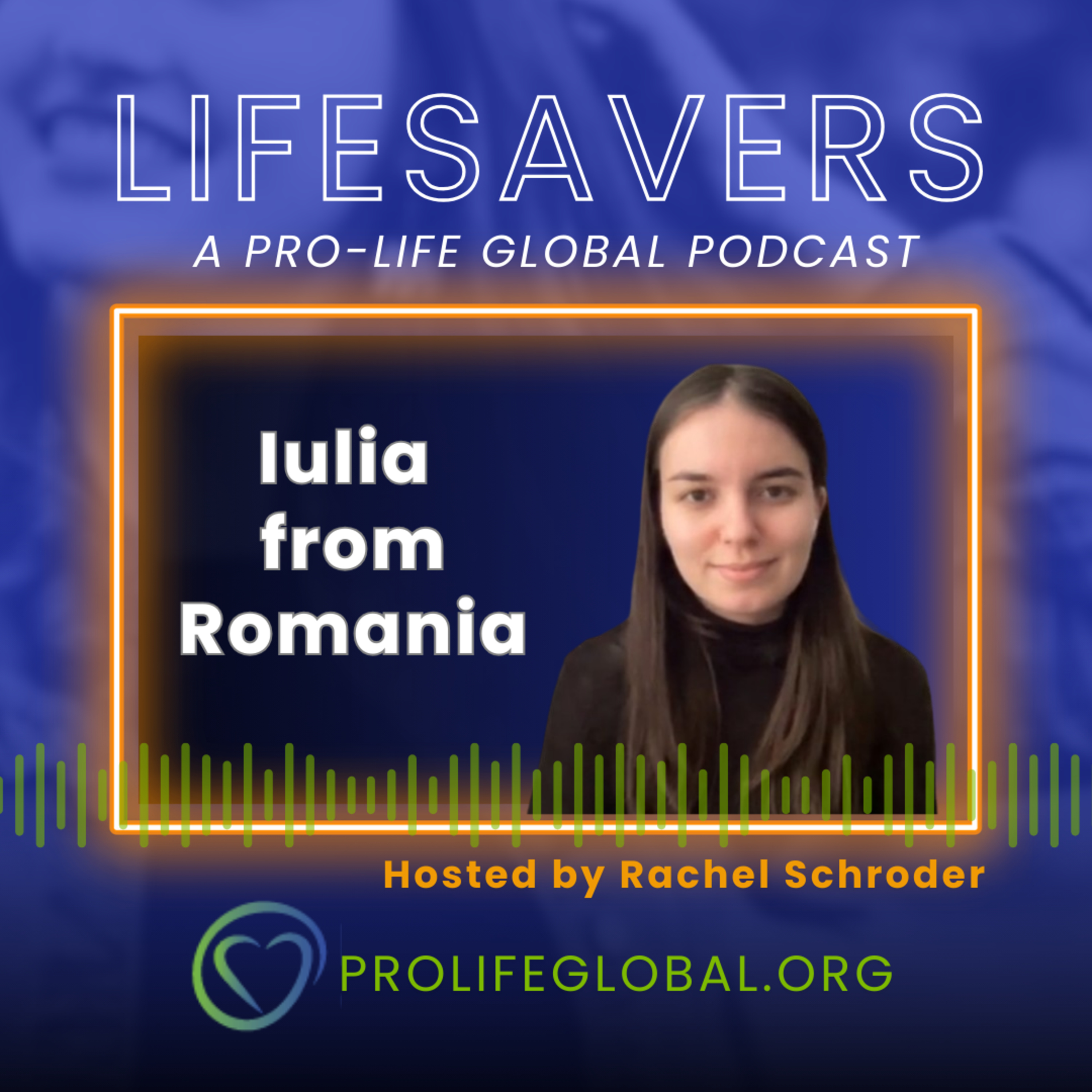 Episode 25: Iulia Cazan from Romania | Pro-Life Advocacy episode artwork