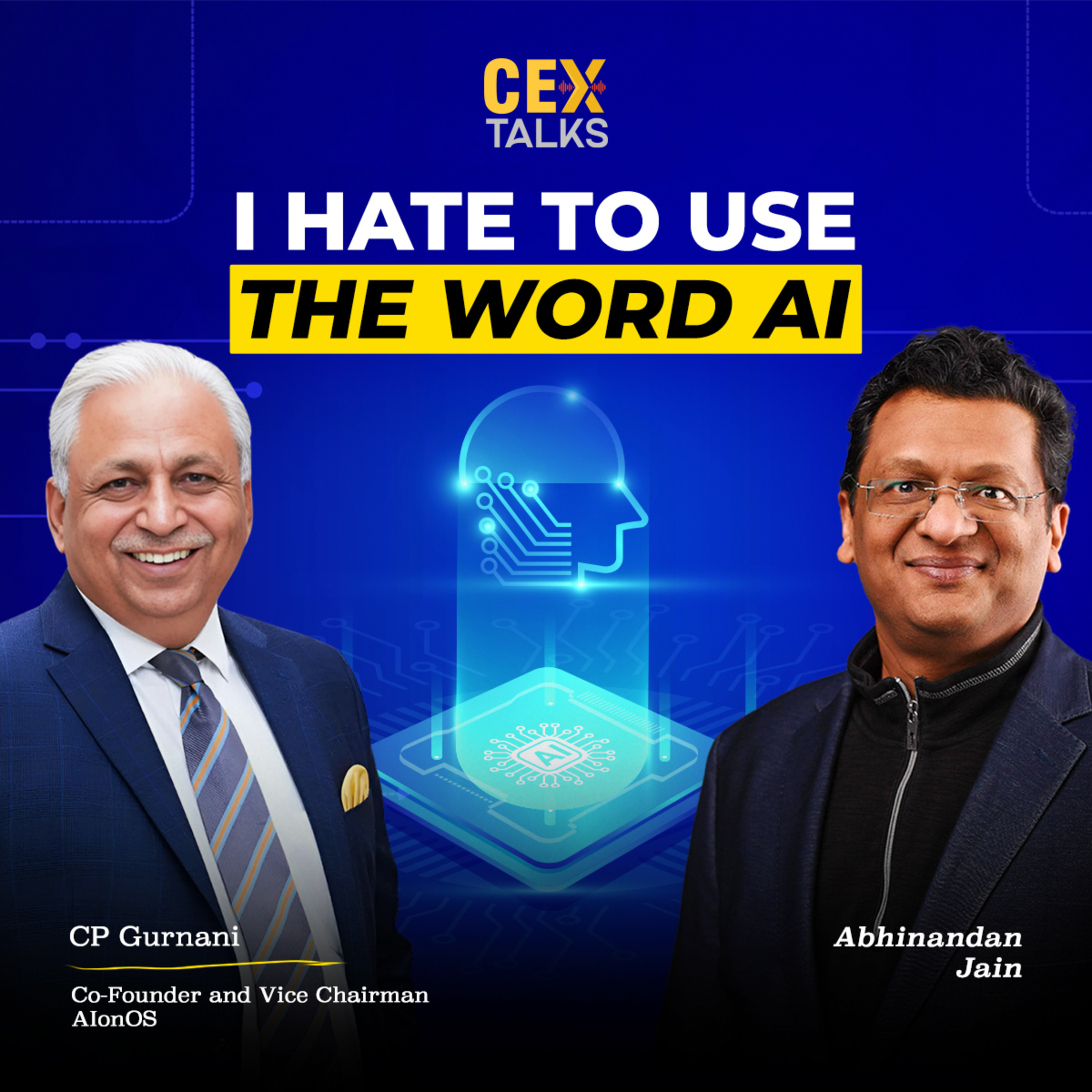 AI, Skills & The Future of Work | CP Gurnani, Co-Founder & Vice Chairman AIonOS | CEX Talks Ep 13
