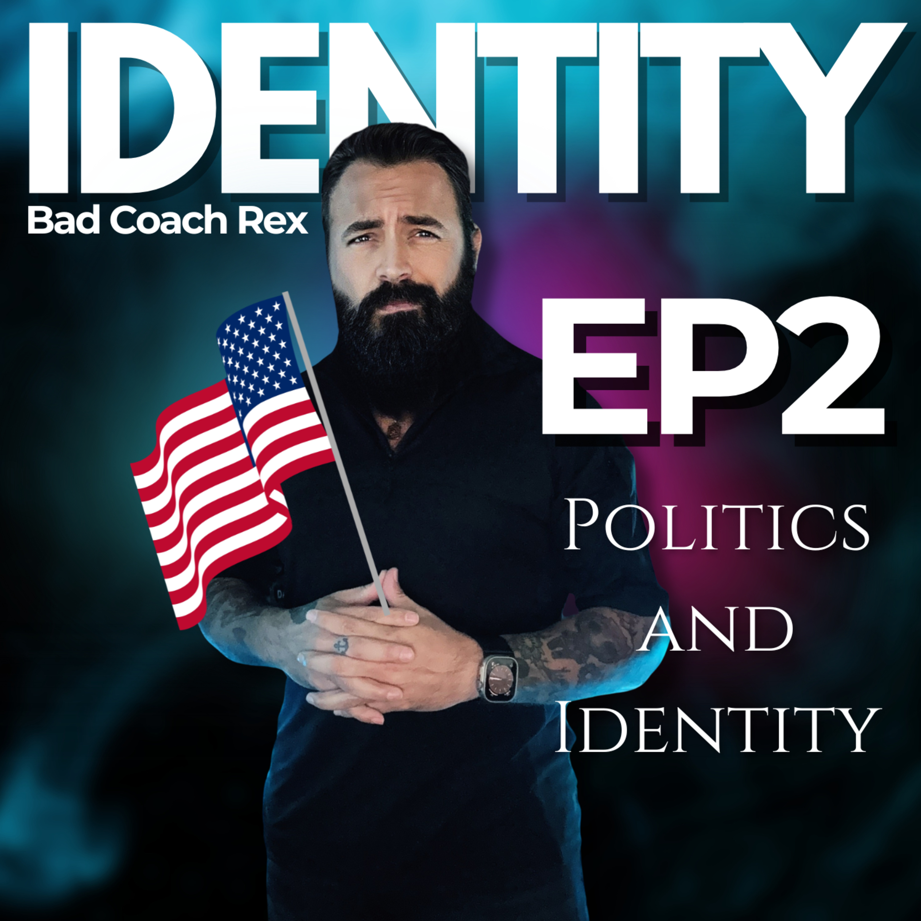 "Identity" Ep2 Political identifying isn't just limiting-it's dangerous to your personal identity. episode artwork