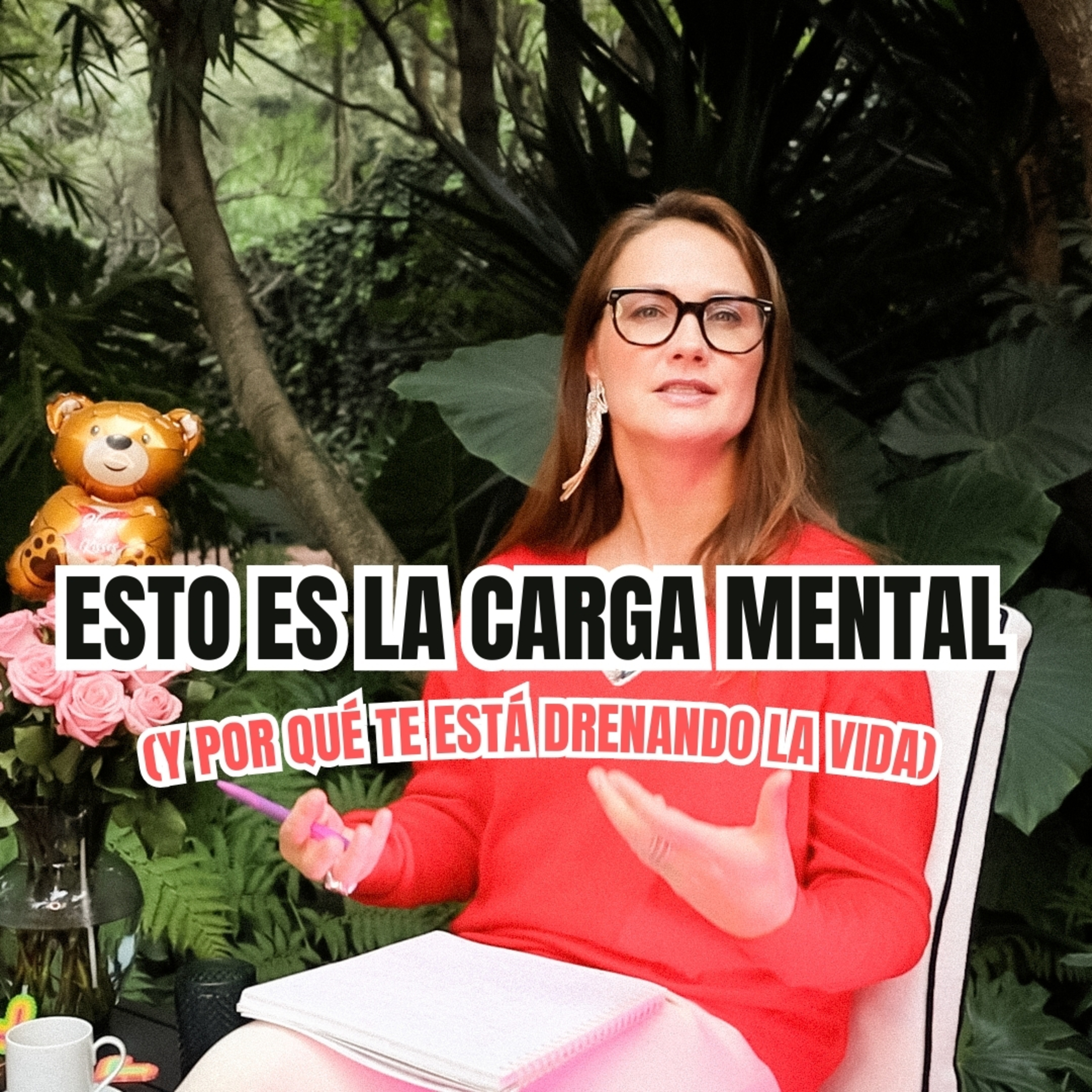 Esto es la Carga Mental (y por qué te está drenando la vida) EP.32 episode artwork