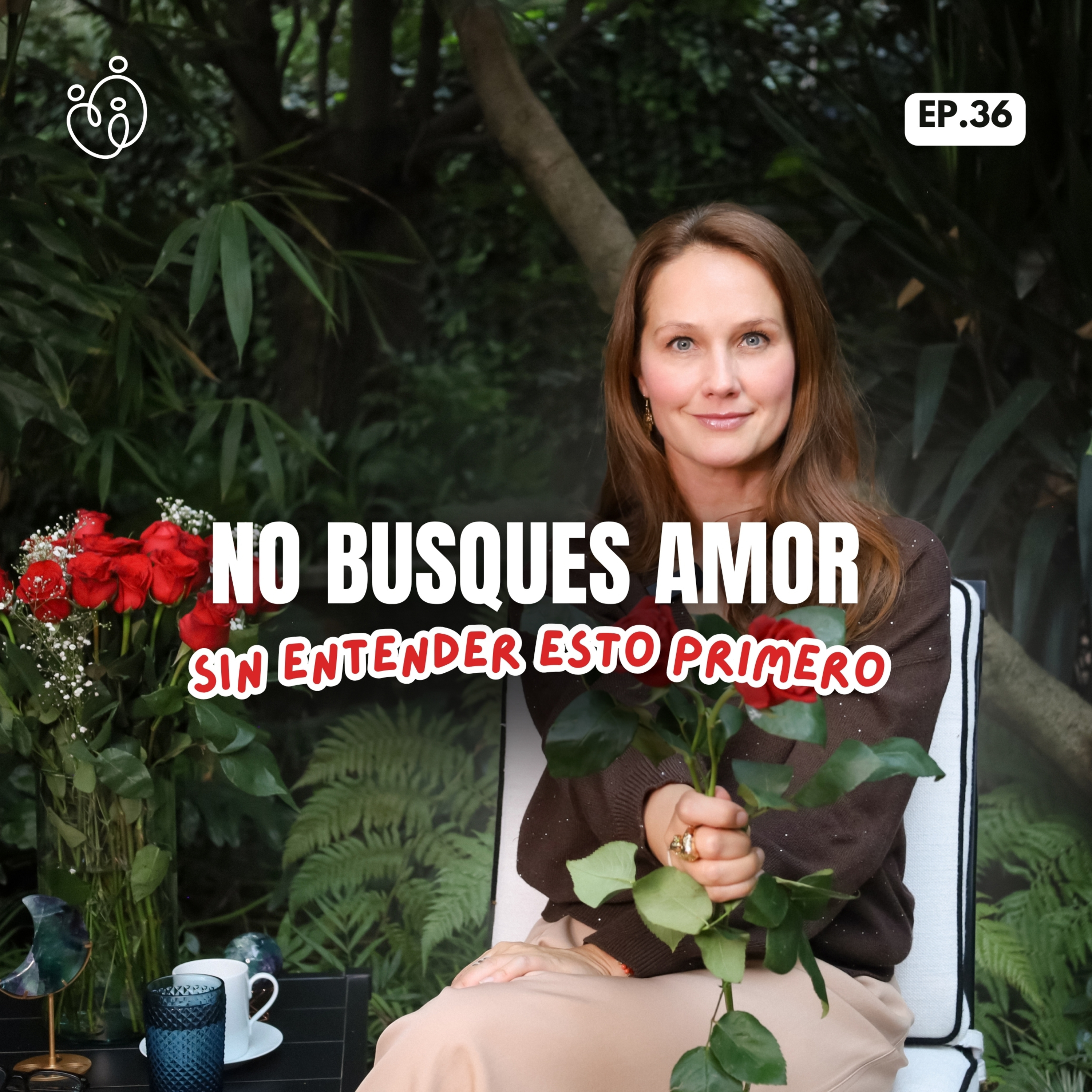 36. No busques amor sin entender esto primero episode artwork