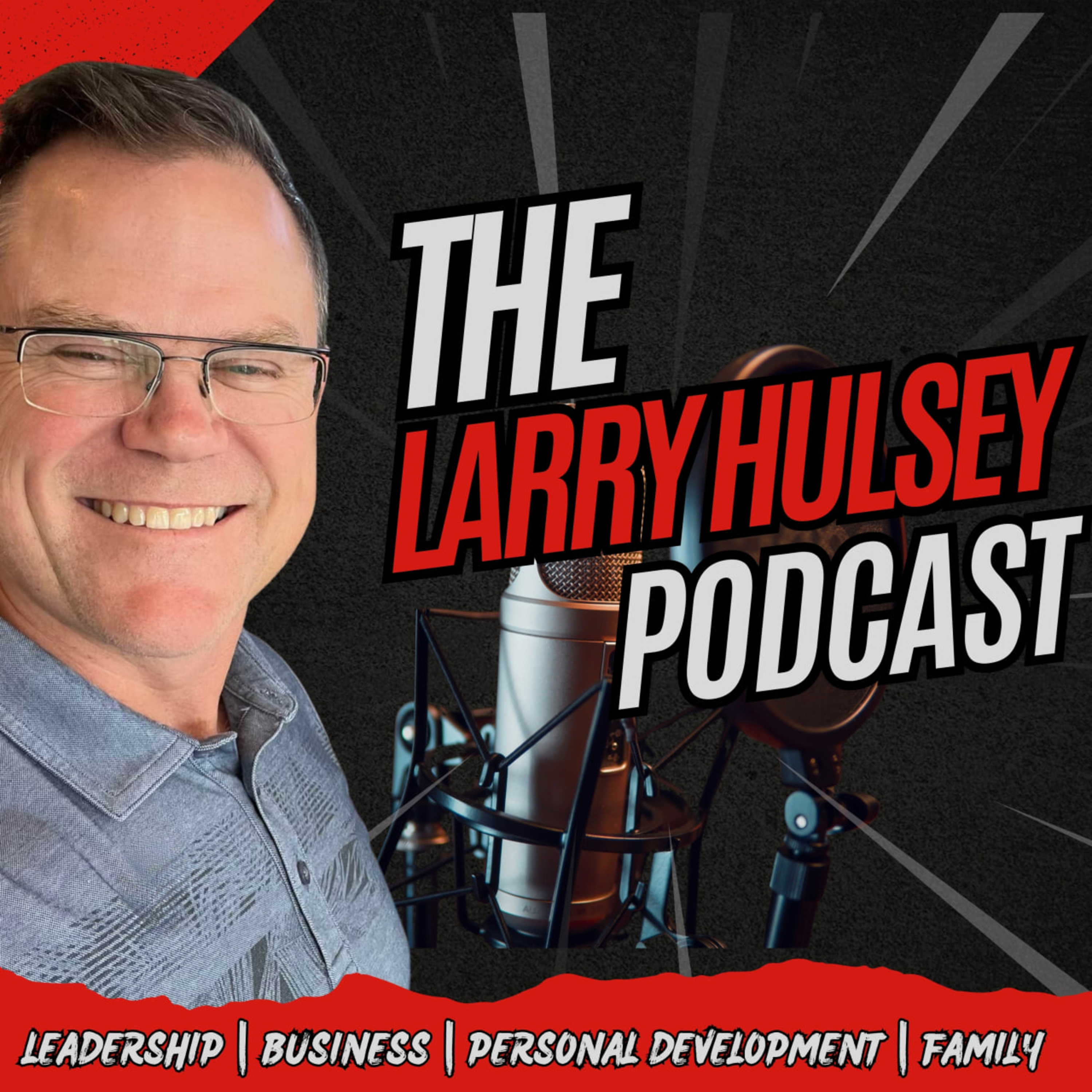 The Larry Hulsey Podcast