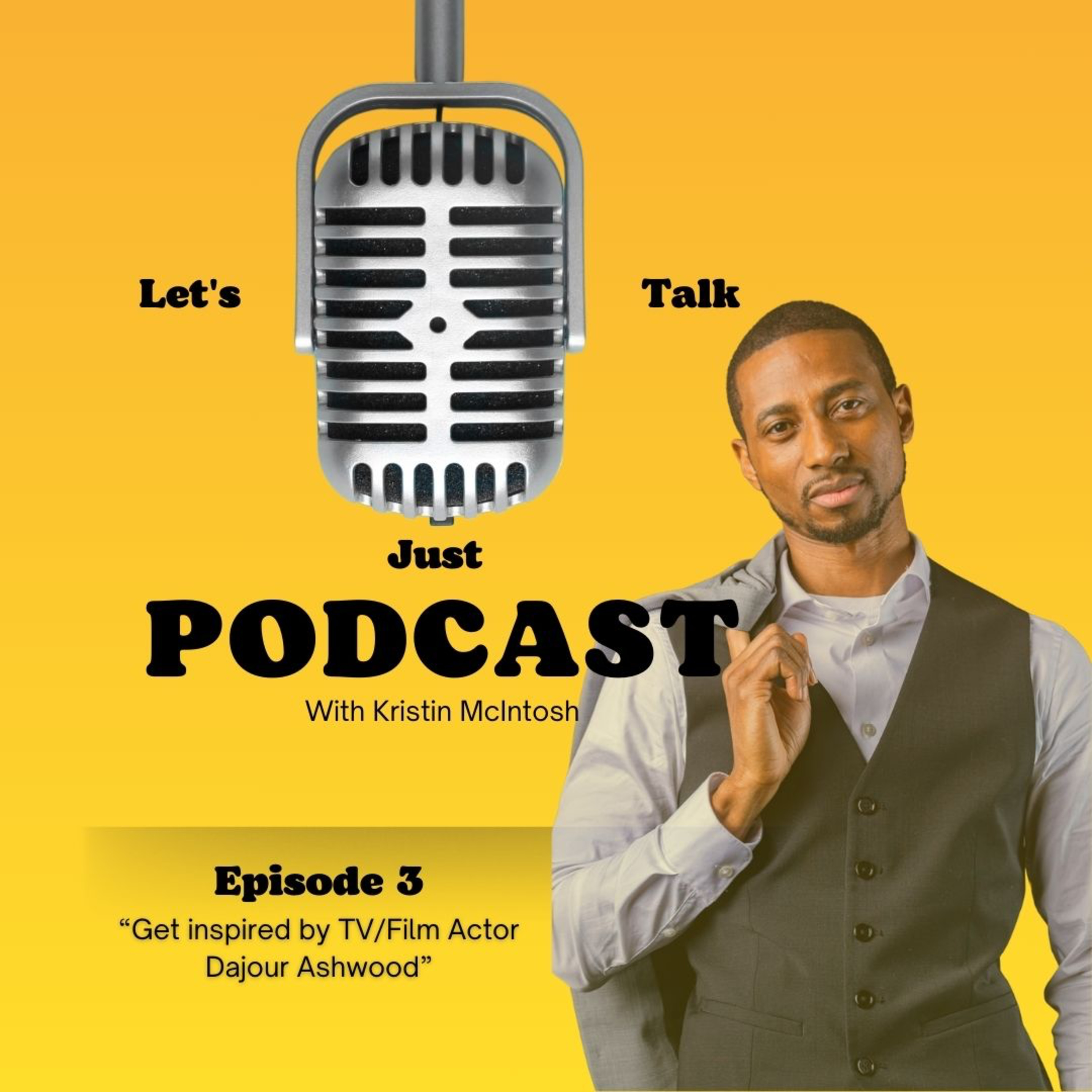 Get Inspired by Director and TV/Film Actor Dajour Ashwood episode artwork