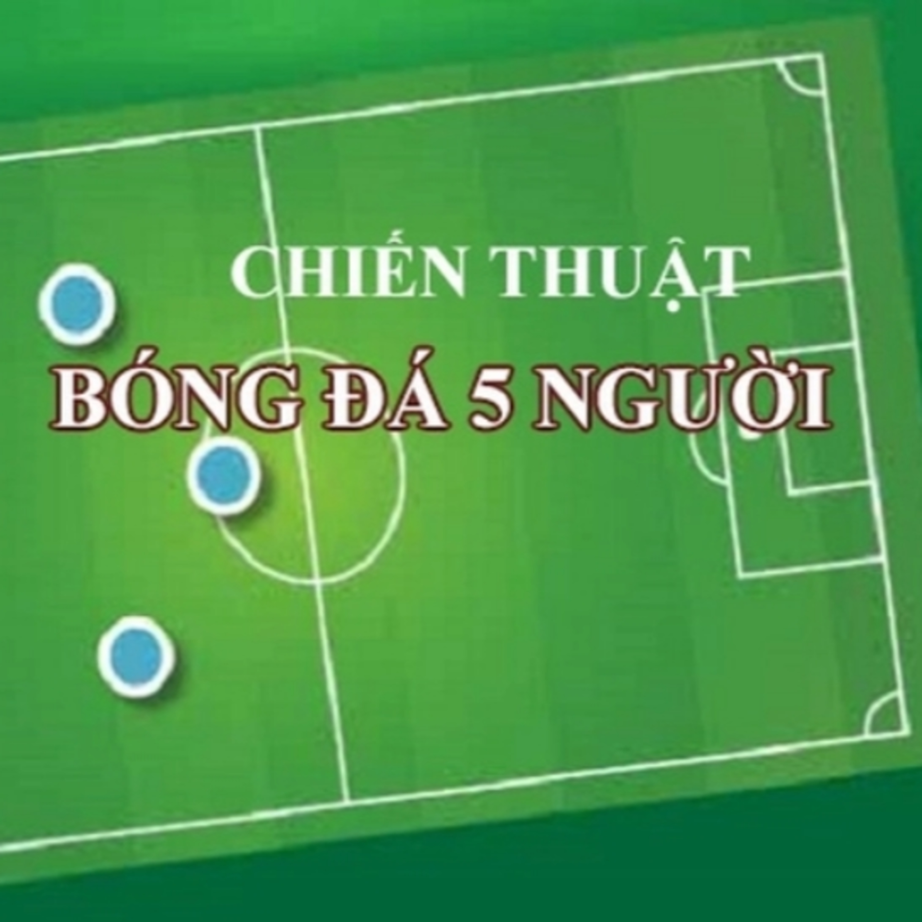 Sơ đồ chiến thuật bóng đá 5 người episode artwork