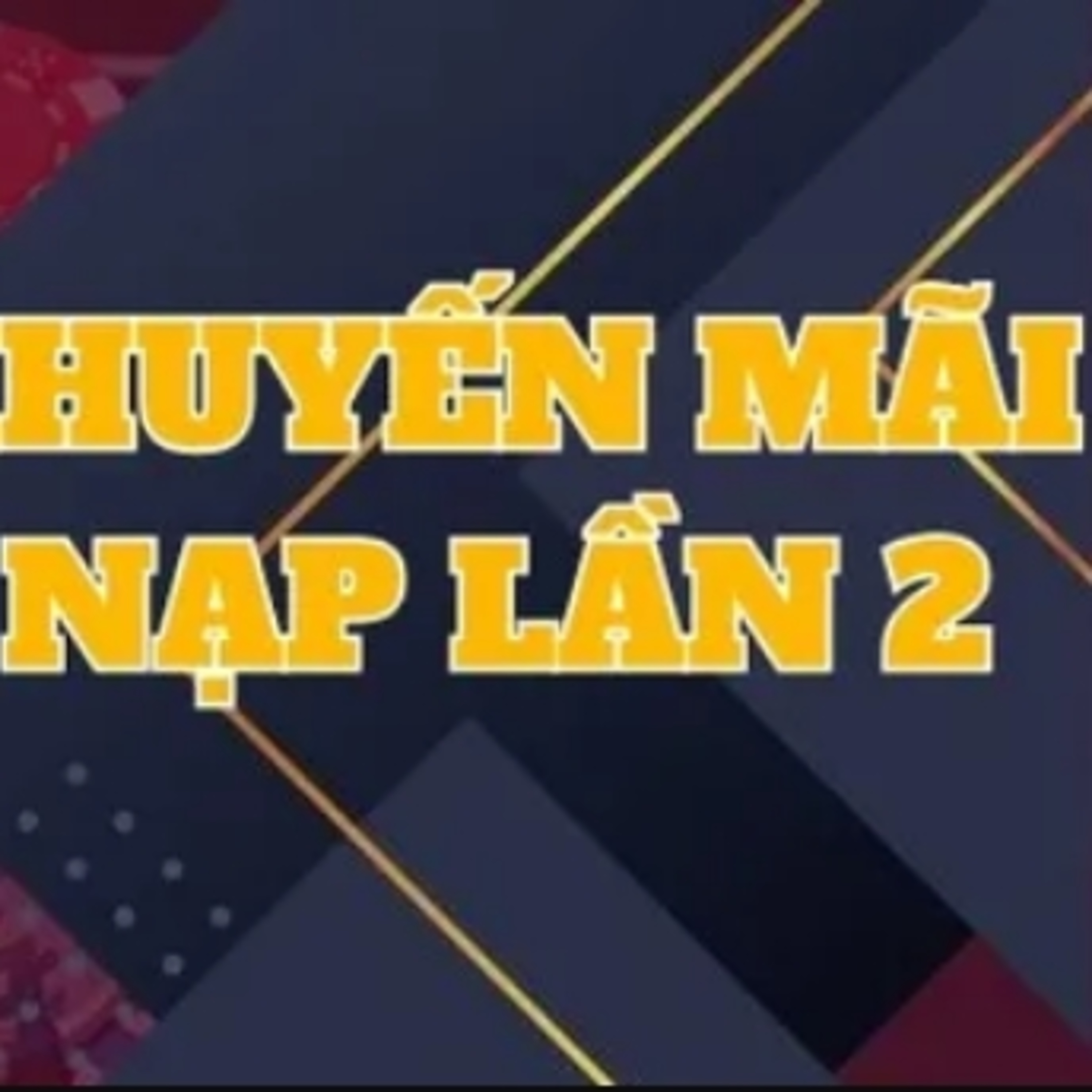  Nạp Lần 2 Tặng 50% episode artwork