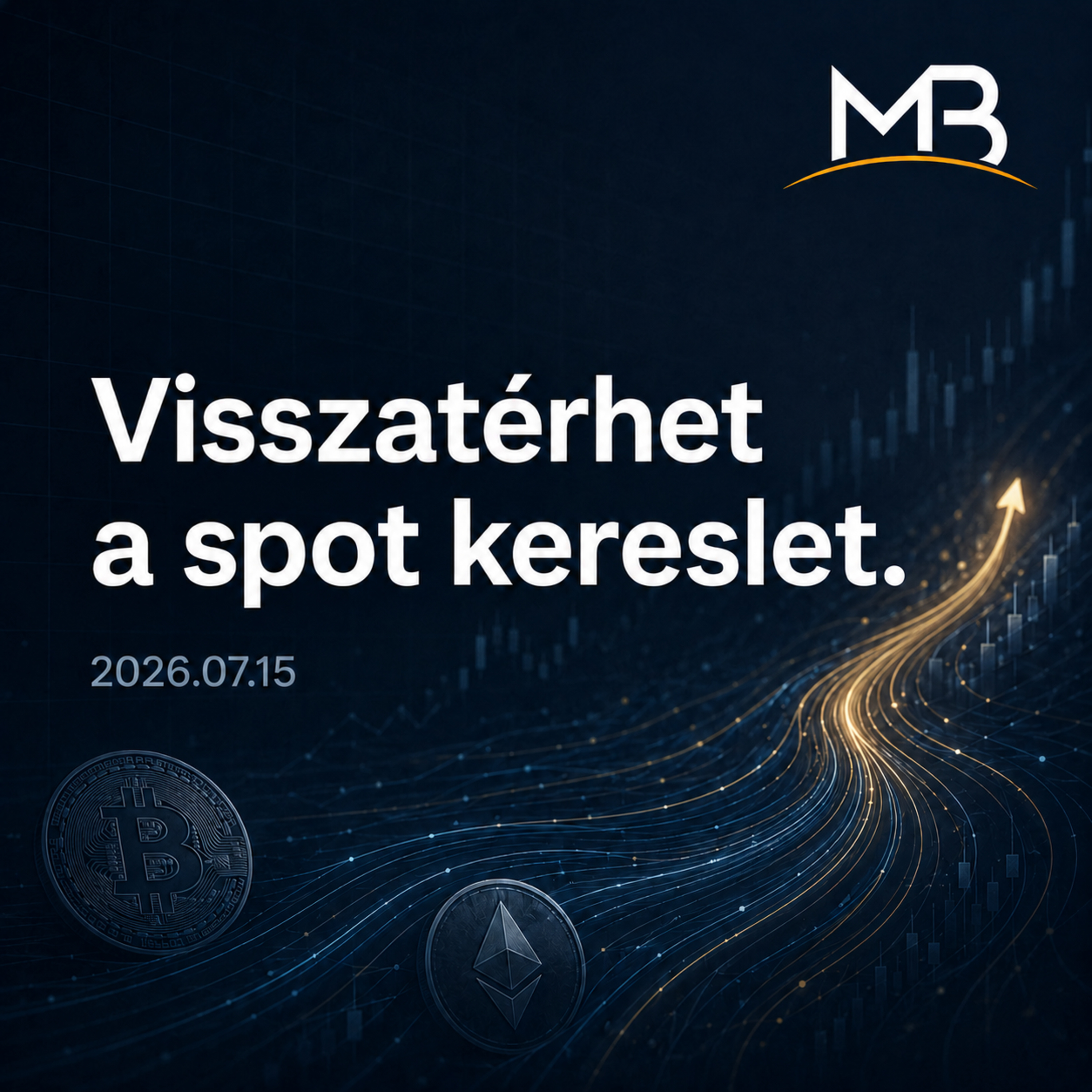 Morning Block: Flow — Visszatérhet a spot kereslet. 2026.07.15