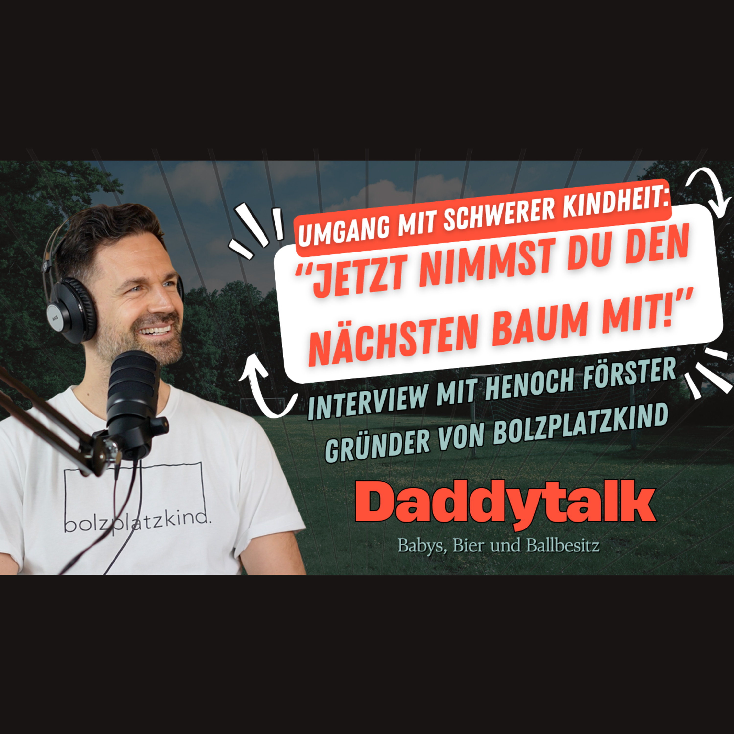 #16 - Wie bewahre ich mein inneres Kind? Wie ziehe ich Stärke aus einer schweren Kindheit? Mit Henoch Förster von Bolzplatzkind episode artwork
