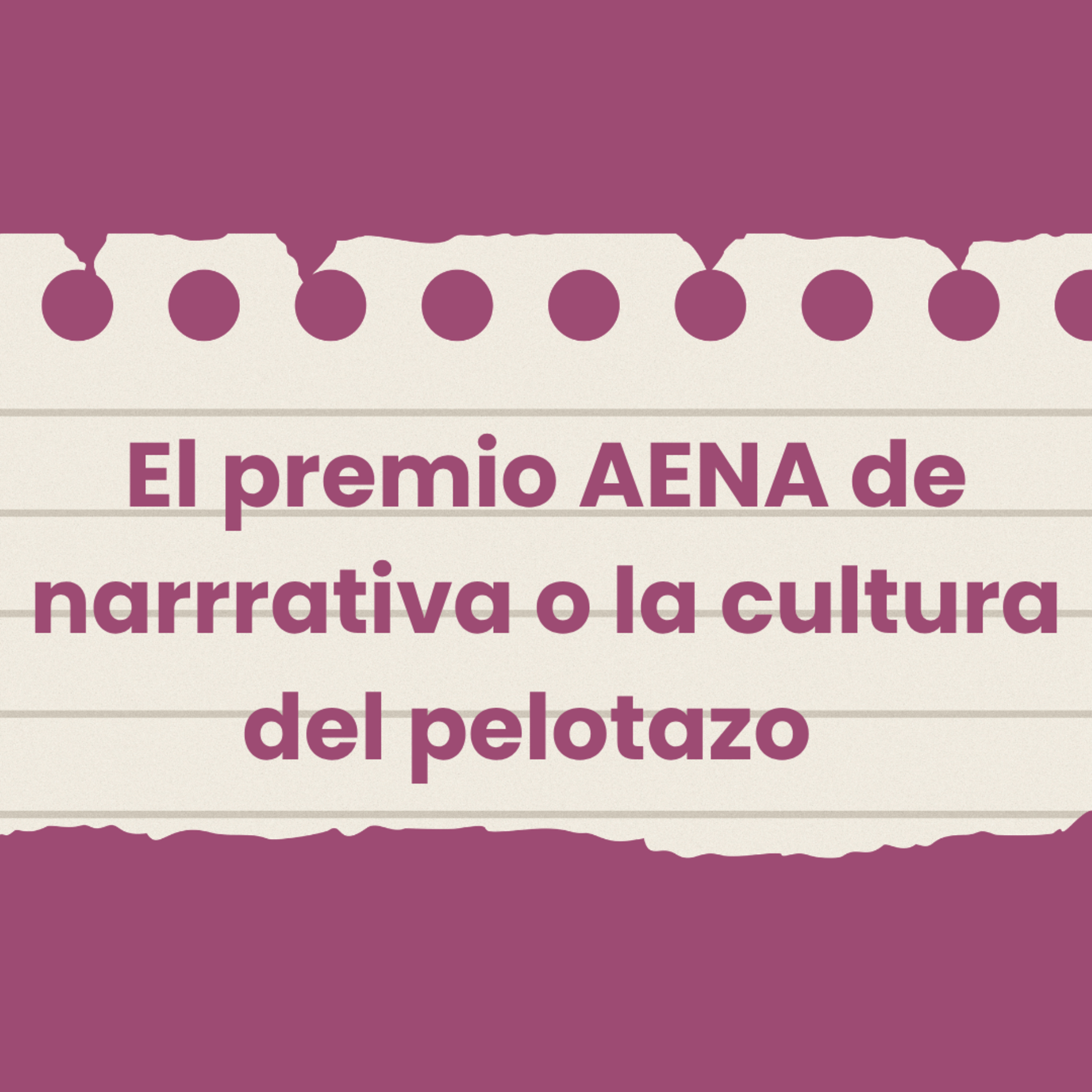 ¿Por qué el premio AENA de narrativa es un despropósito?  episode artwork