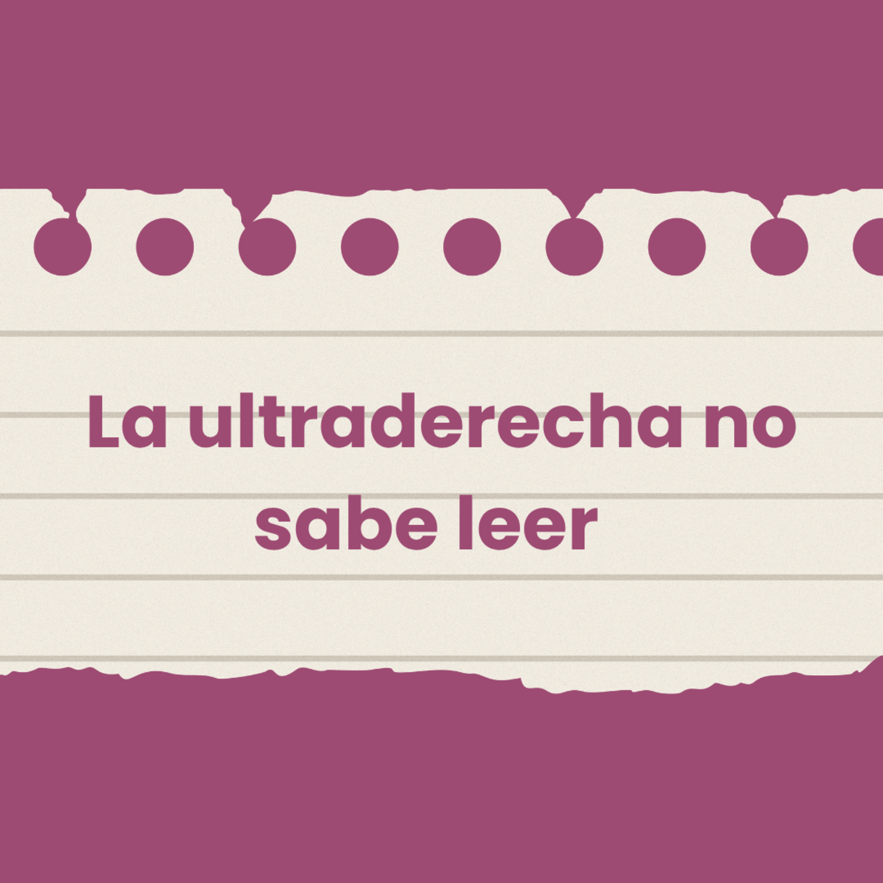 La ultra derecha no sabe leer  episode artwork