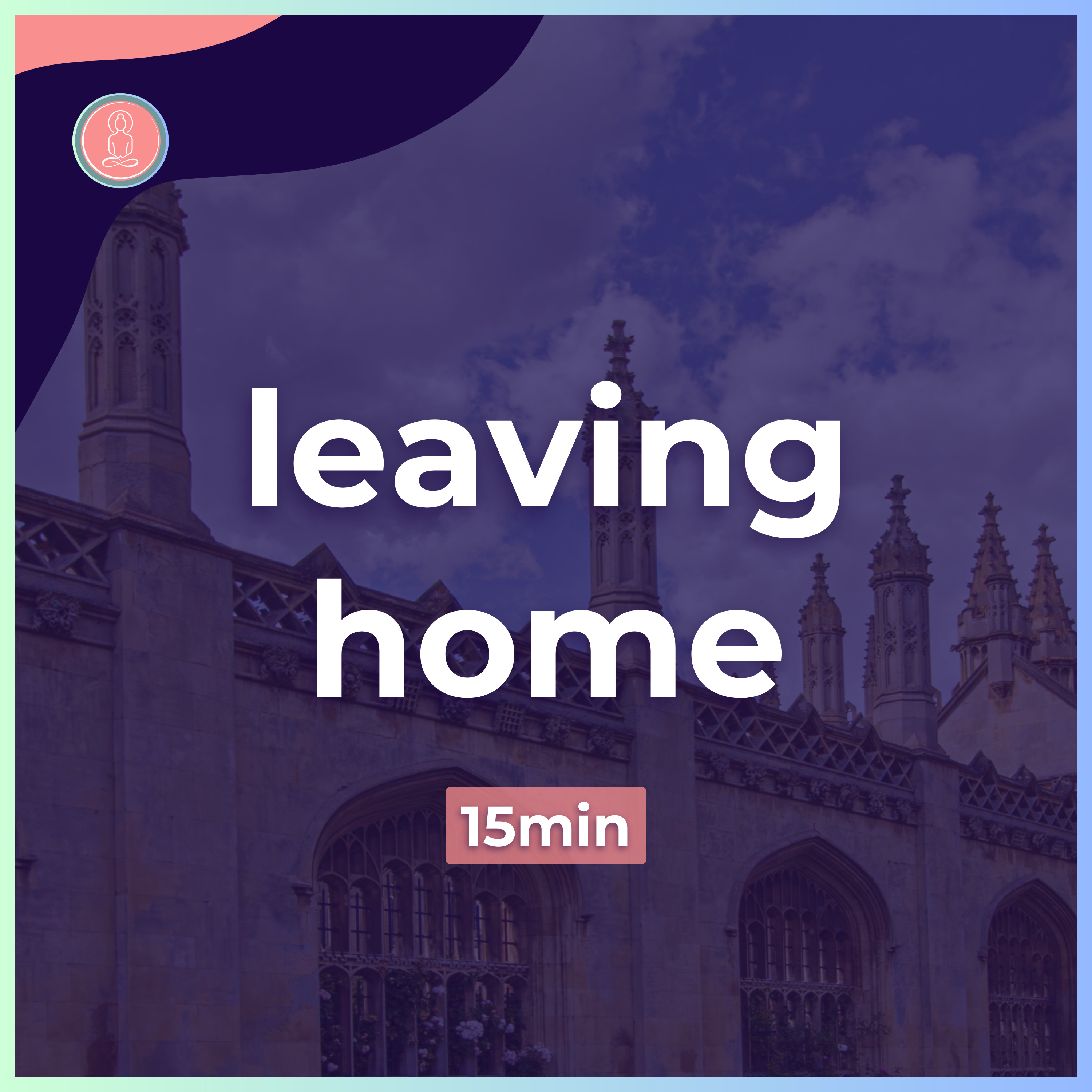 (1) moving away for university | 15min guided meditation | mindfulness for university episode artwork