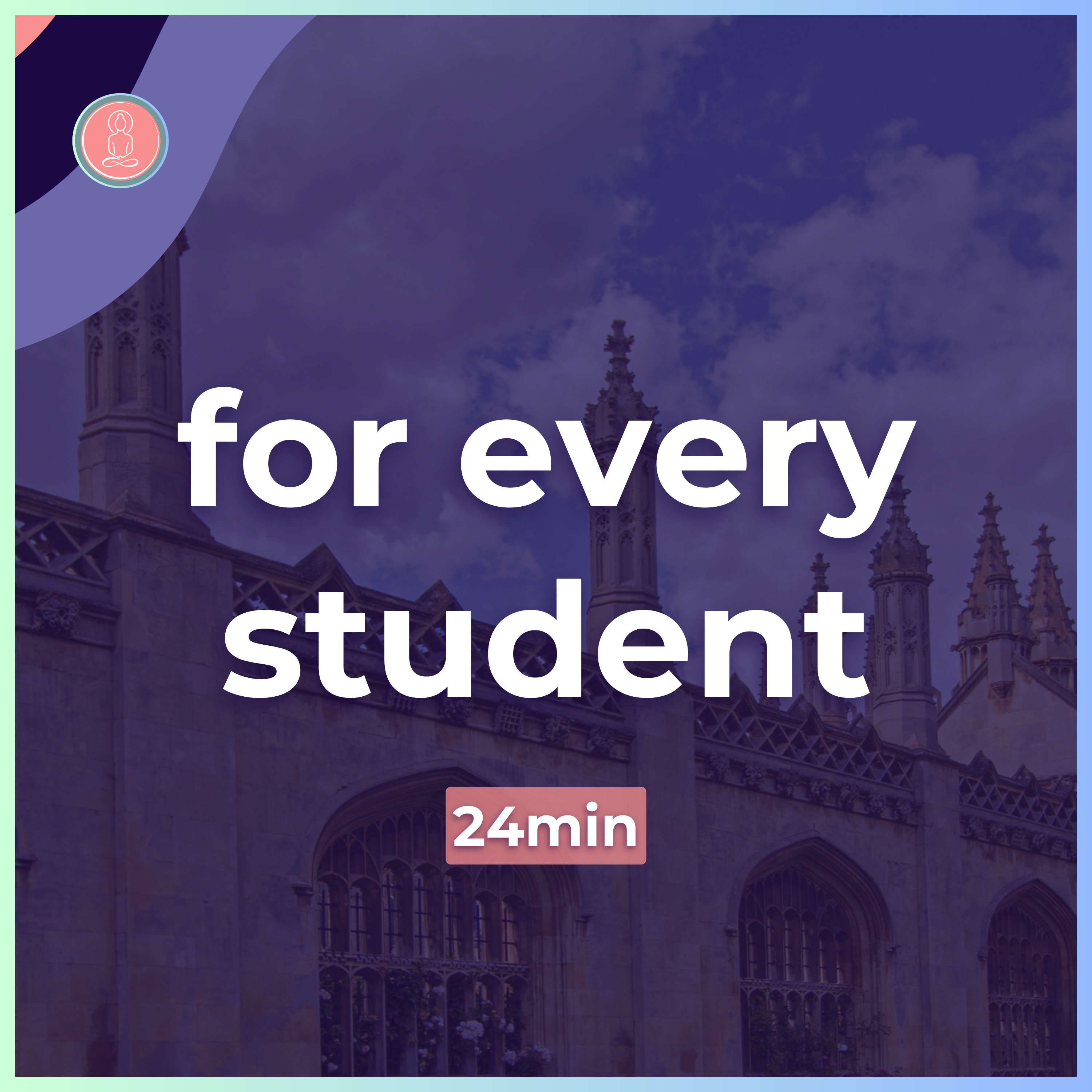 (3) important reminders for every student | 24min guided meditation | mindfulness for university episode artwork