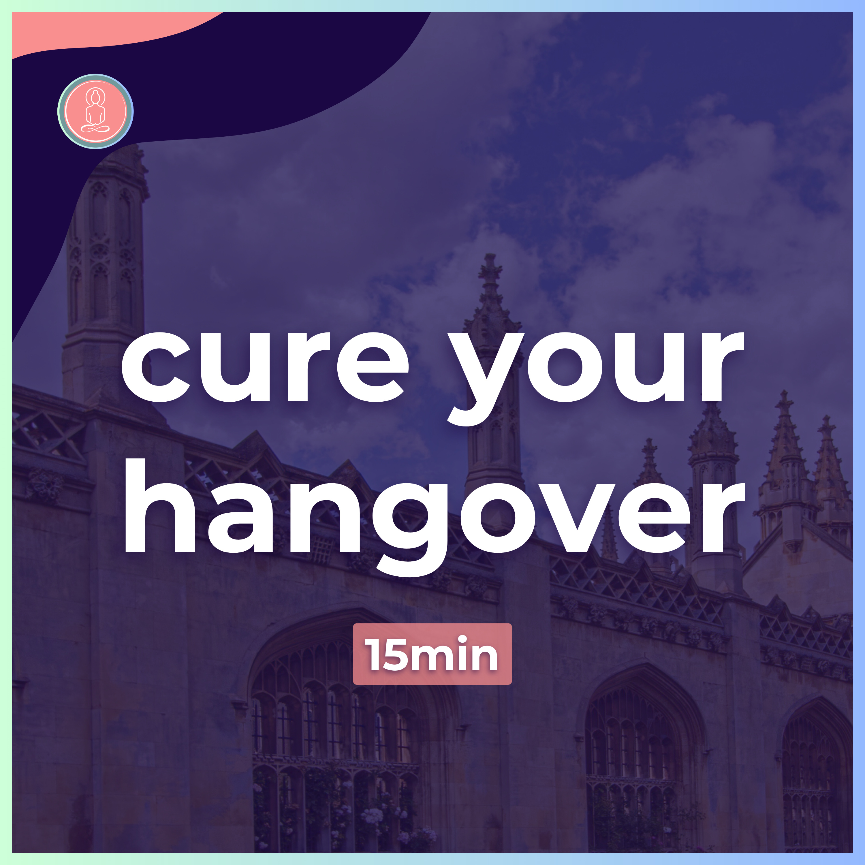 (5) fix your hangover in 15mins | 15min guided meditation | mindfulness for university episode artwork