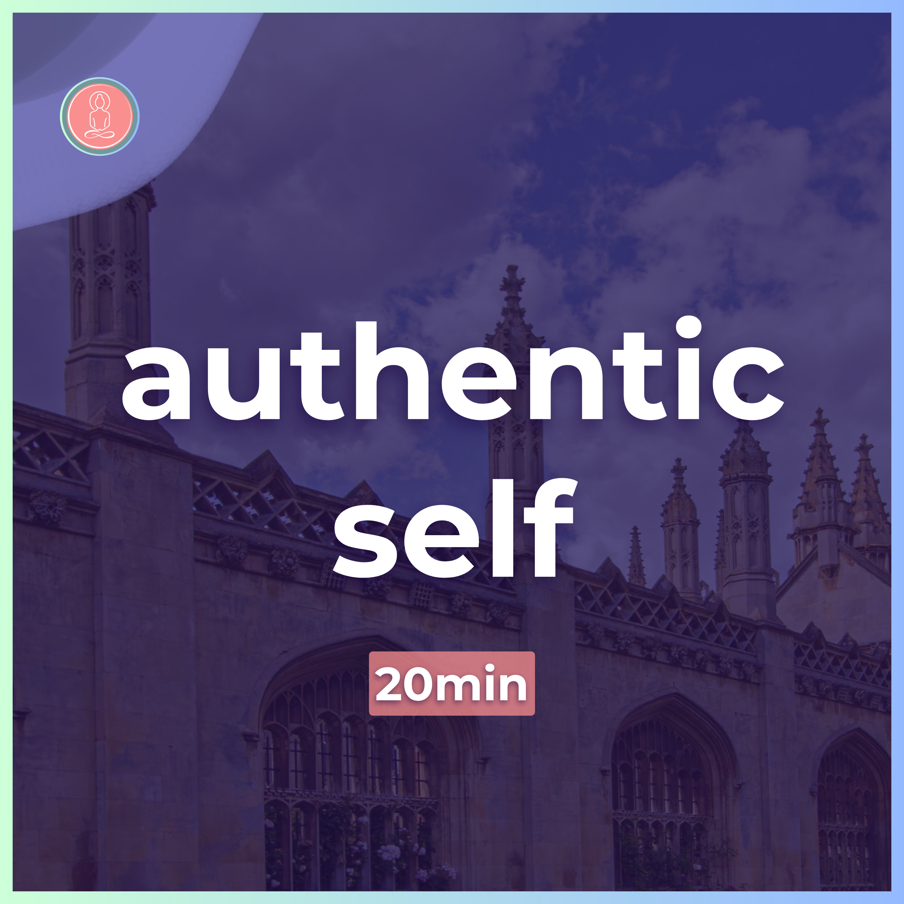 (7) being authentic at university | 20min guided meditation | mindfulness for university episode artwork