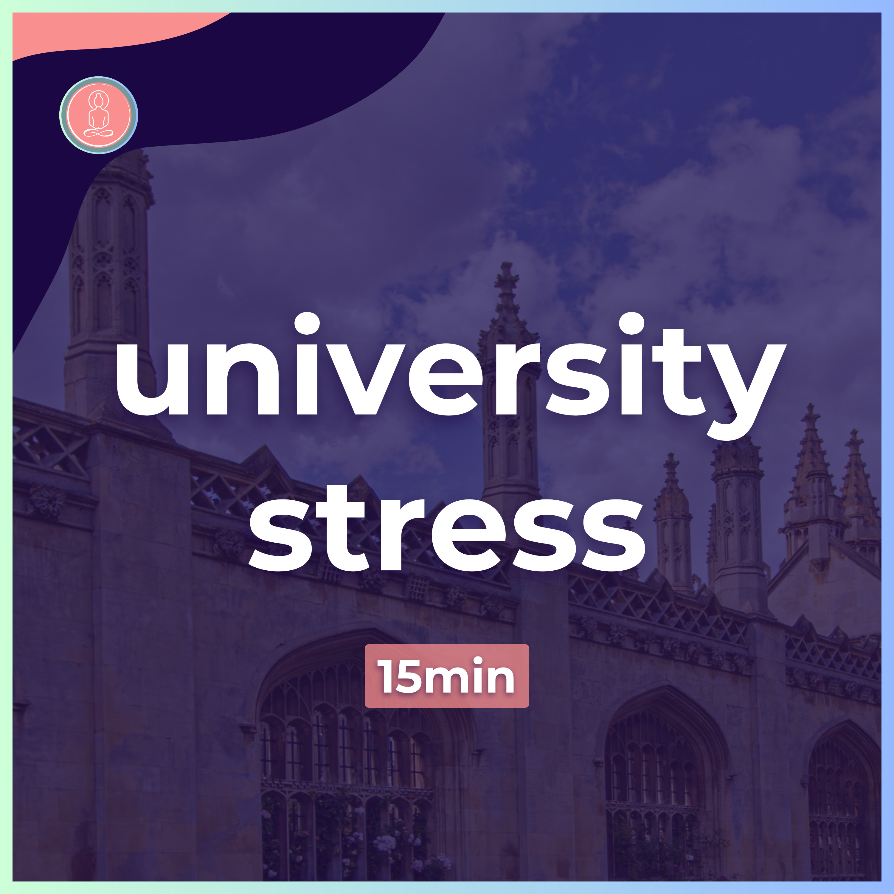 (13) learn to reduce stress at university | 15min guided meditation | mindfulness for university episode artwork