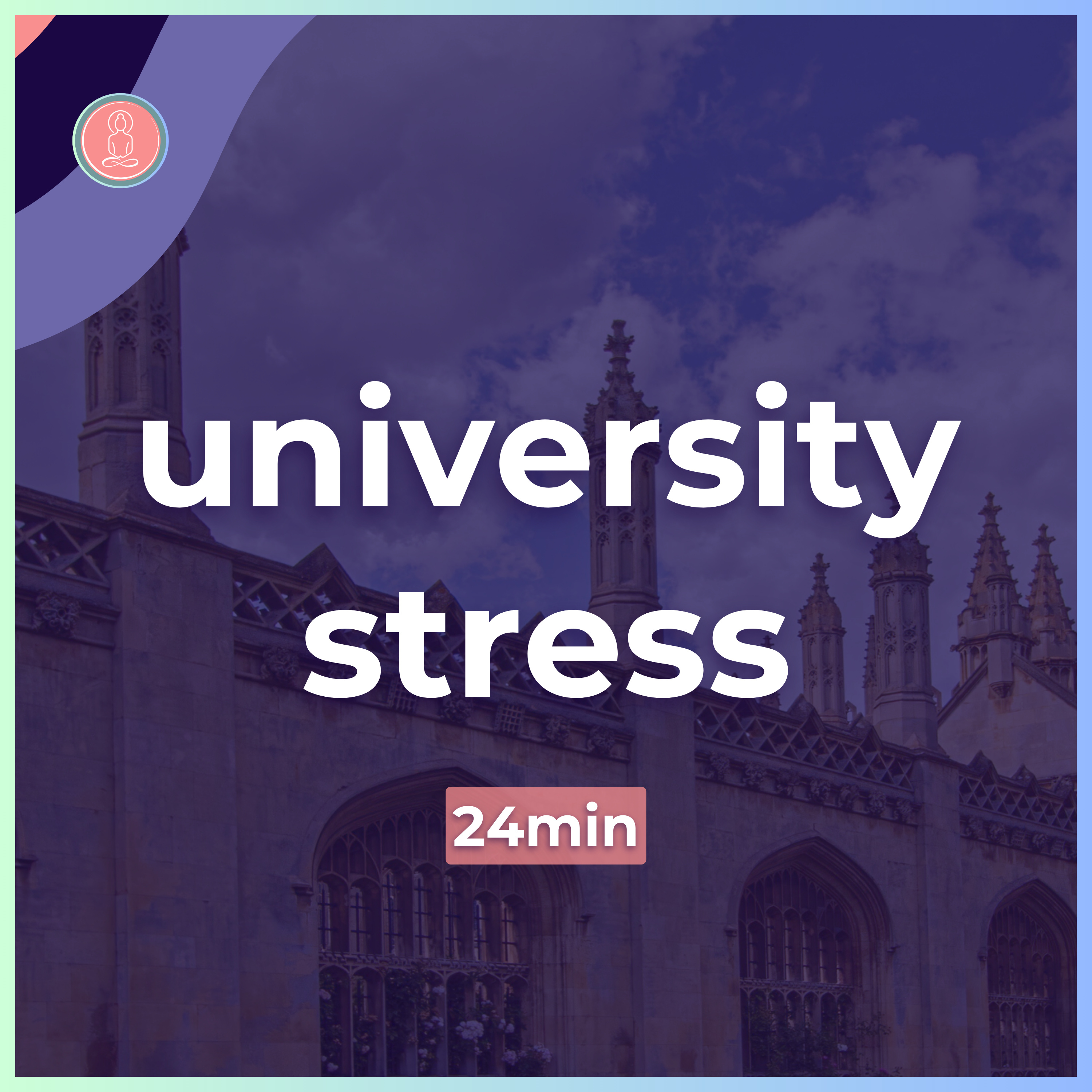 (13) learn to reduce stress at university | 24min guided meditation | mindfulness for university