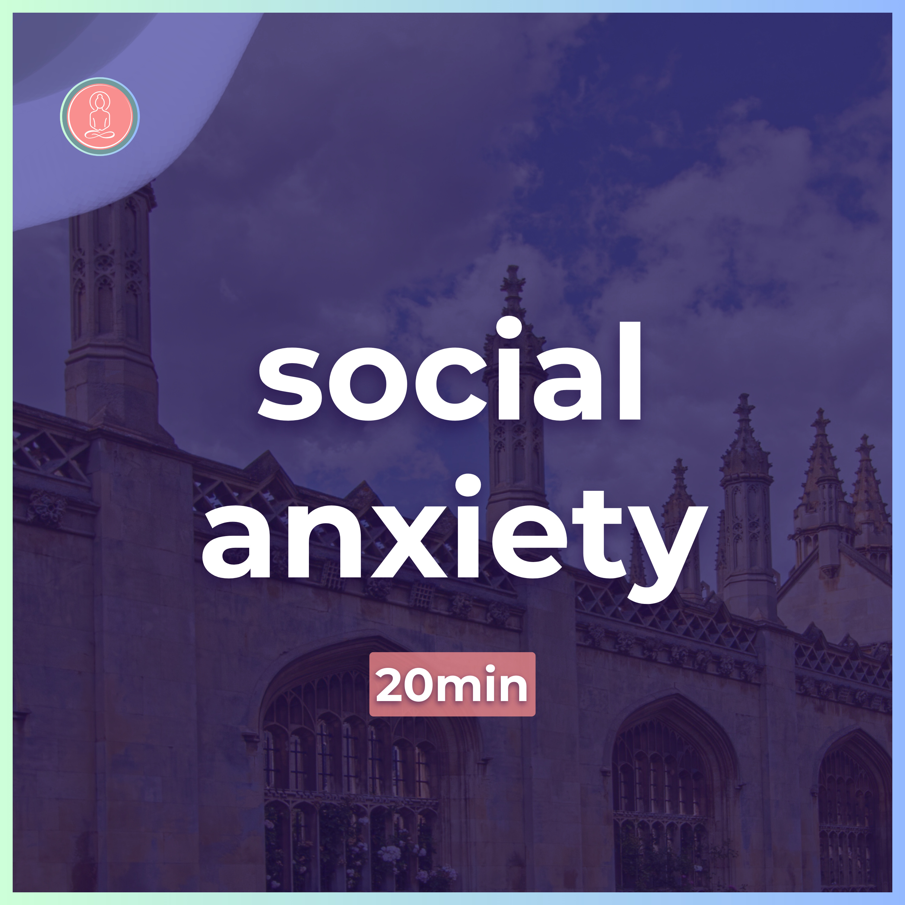 (17) social anxiety at university | 20min guided meditation | mindfulness for university episode artwork
